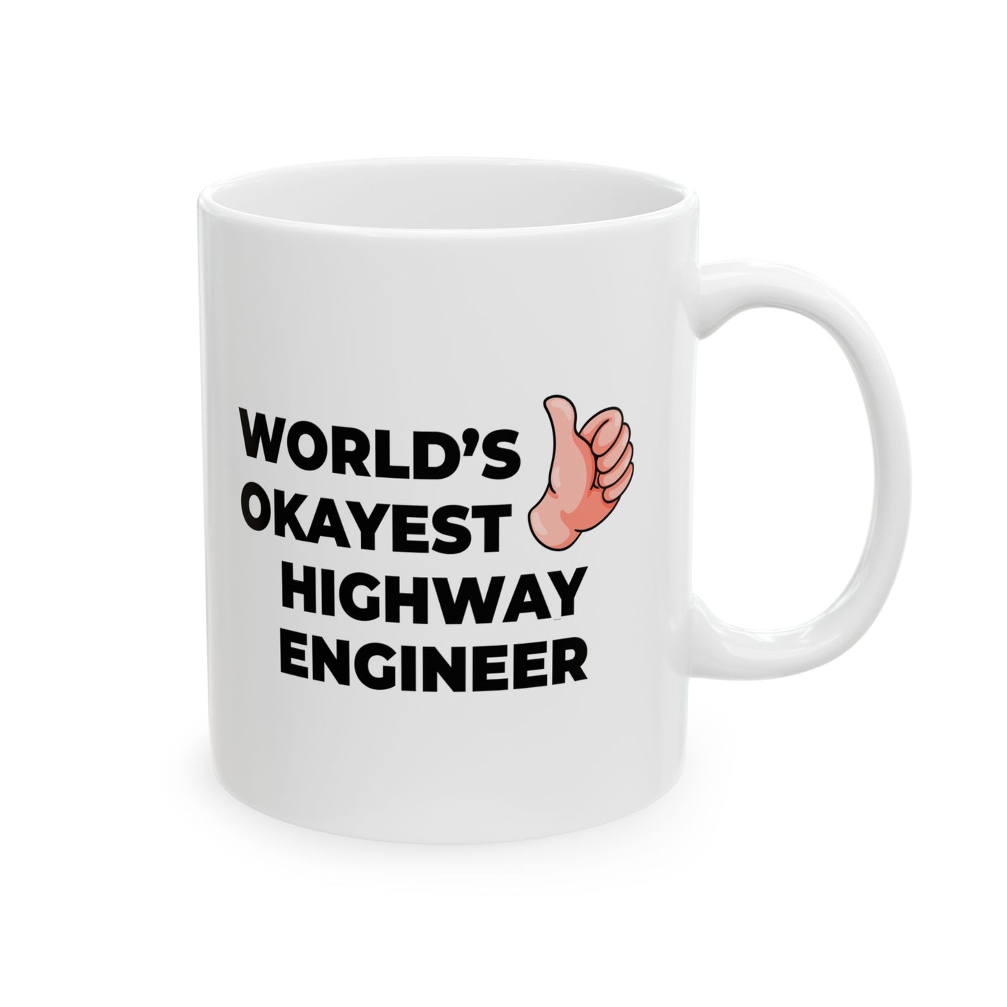 Taglines Gift Co. - World's Okayest Highway Engineer 11 oz Ceramic Mug - Novelty Coffee Tea Cup