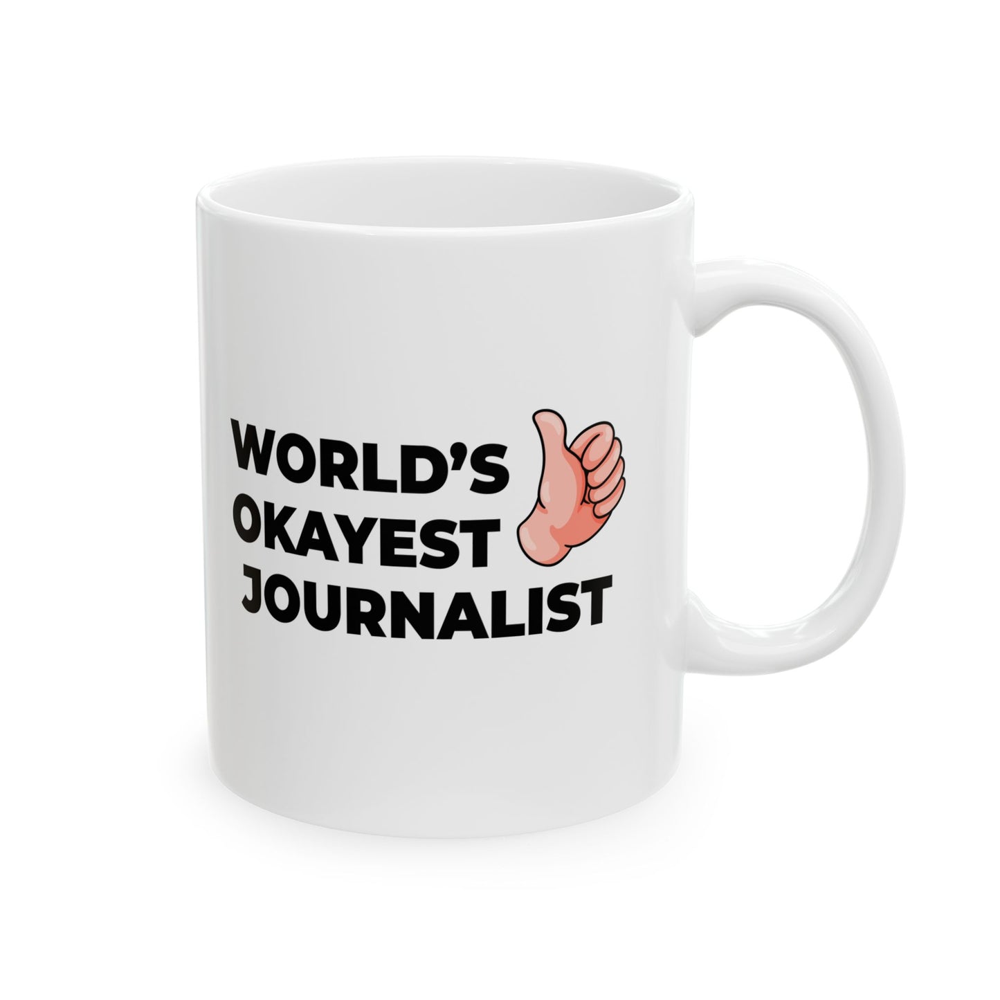 Taglines Gift Co. - World's Okayest Journalist 11 oz Ceramic Mug - Novelty Coffee Tea Cup