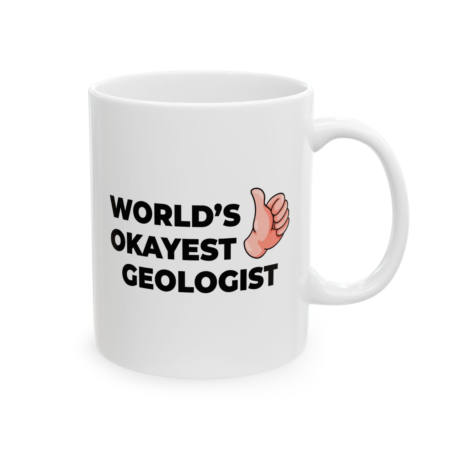Taglines Gift Co. - World's Okayest Geologist 11 oz Ceramic Mug - Novelty Coffee Tea Cup