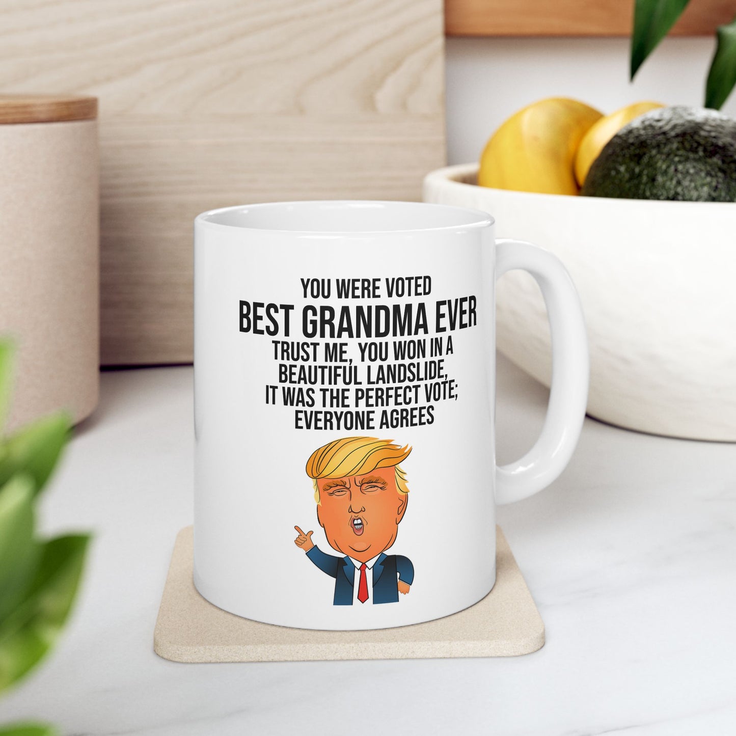 You Were Voted the Best Grandma Ever Trump Landslide Victory Novelty Coffee Mug Tea Cup