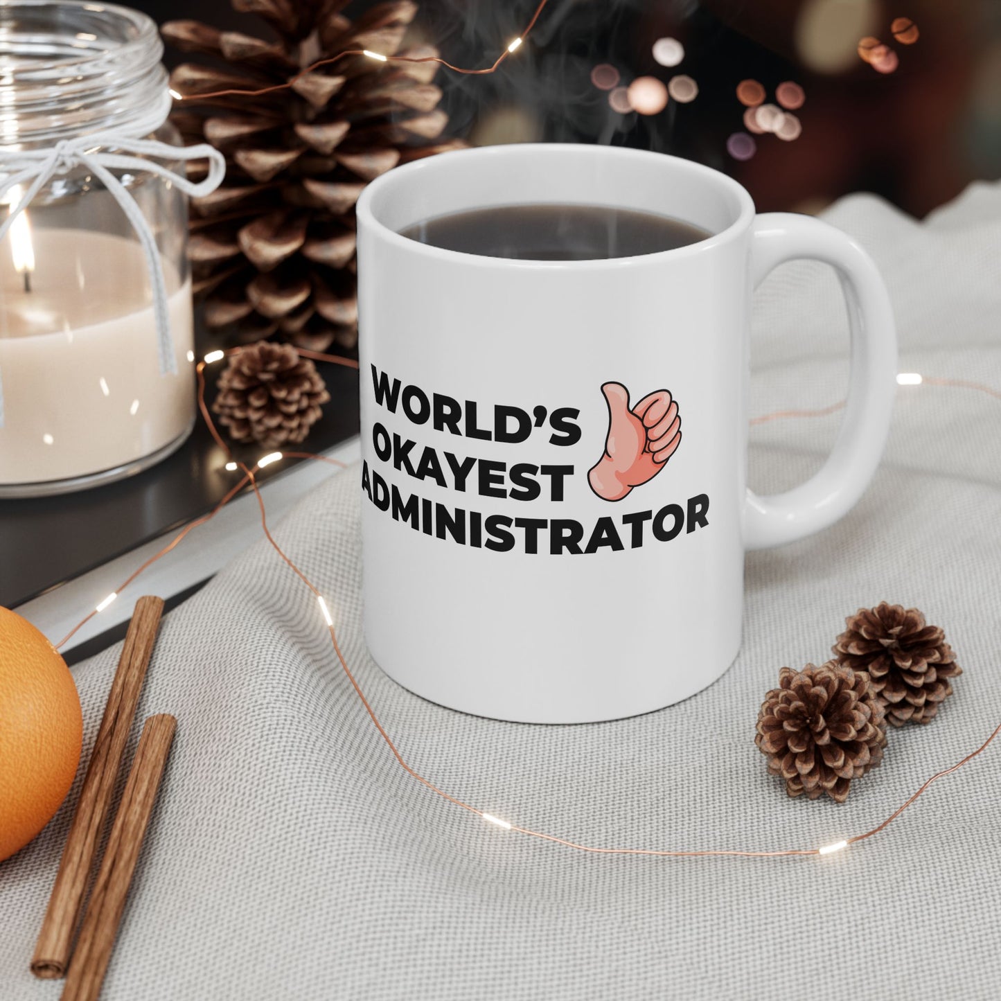 Taglines Gift Co. - World's Okayest Administrator 11 oz Ceramic Mug - Novelty Coffee Tea Cup