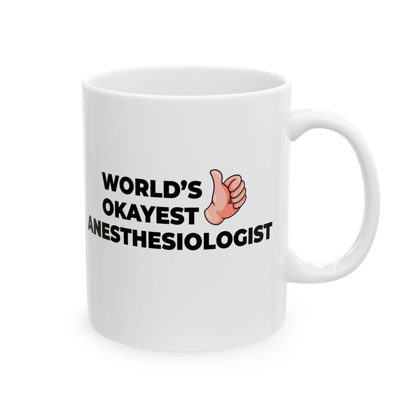 Taglines Gift Co. - World's Okayest Anesthesiologist 11 oz Ceramic Mug - Novelty Coffee Tea Cup