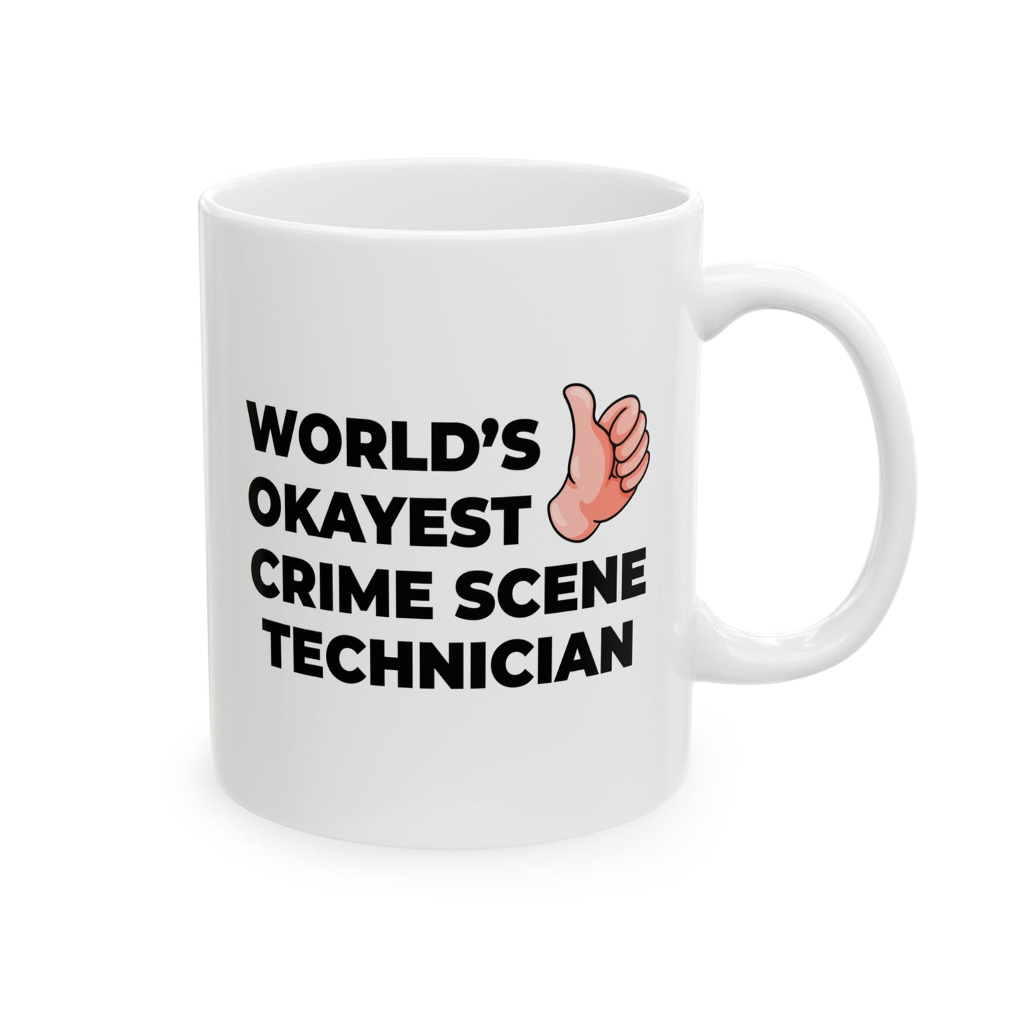 Taglines Gift Co. - World's Okayest Crime Scene Technician 11 oz Ceramic Mug - Novelty Coffee Tea Cup