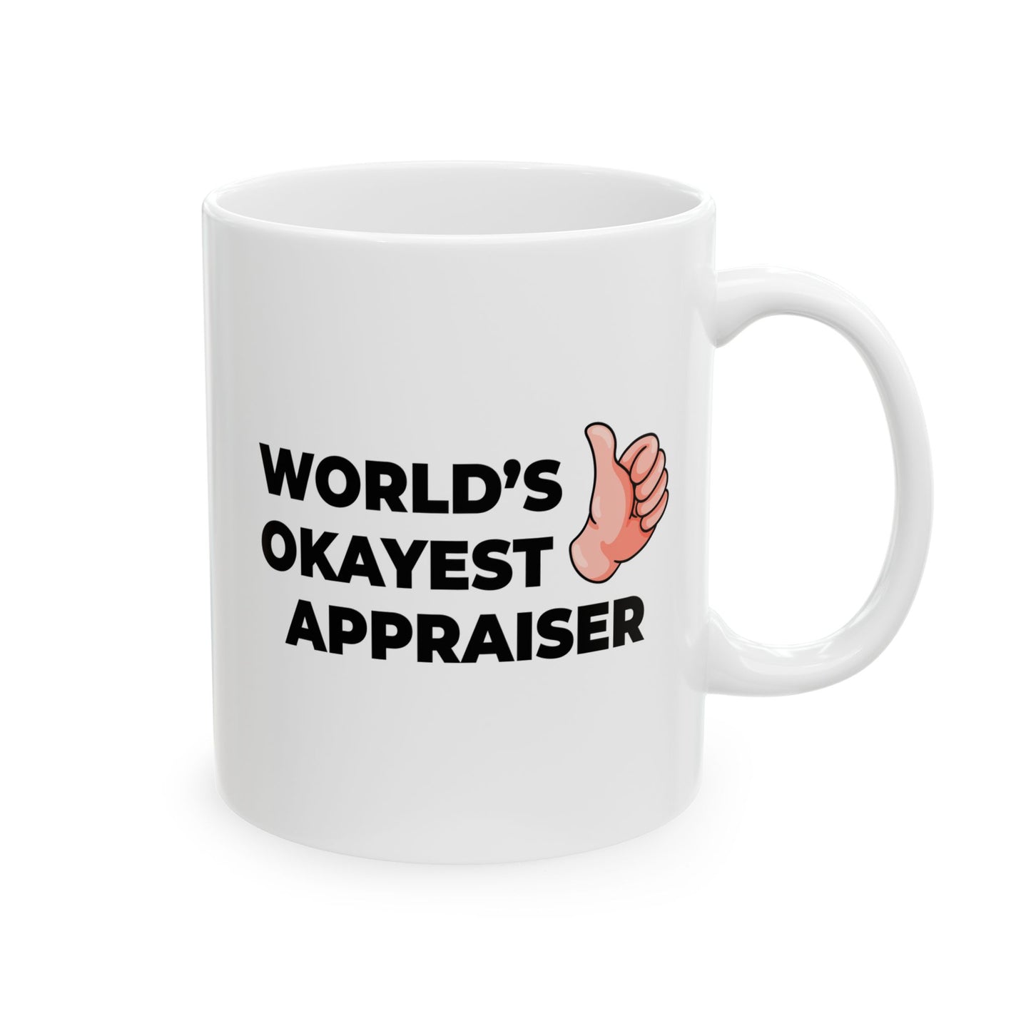 Taglines Gift Co. - World's Okayest Appraiser 11 oz Ceramic Mug - Novelty Coffee Tea Cup
