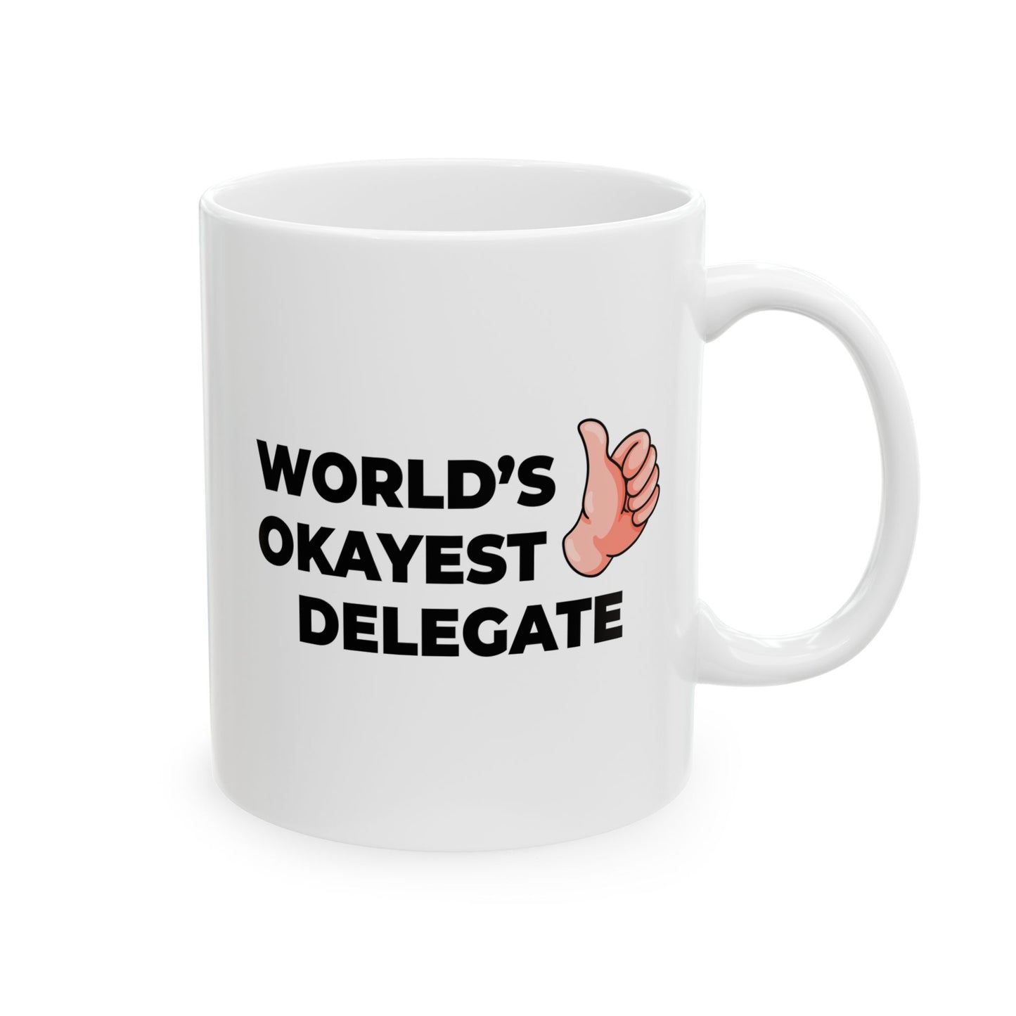 Taglines Gift Co. - World's Okayest Delegate 11 oz Ceramic Mug - Novelty Coffee Tea Cup