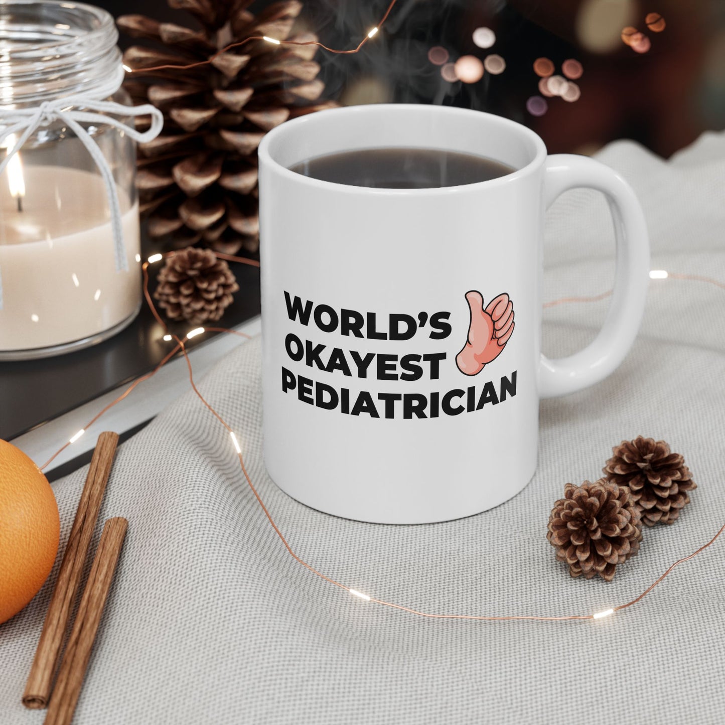 Taglines Gift Co. - World's Okayest Pediatrician 11 oz Ceramic Mug Novelty Coffee Tea Cup