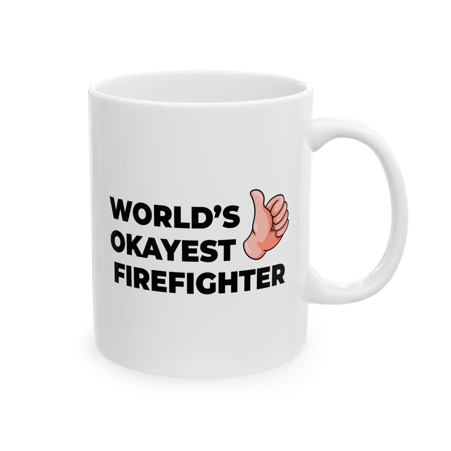 Taglines Gift Co. - World's Okayest Firefighter 11 oz Ceramic Mug - Novelty Coffee Tea Cup