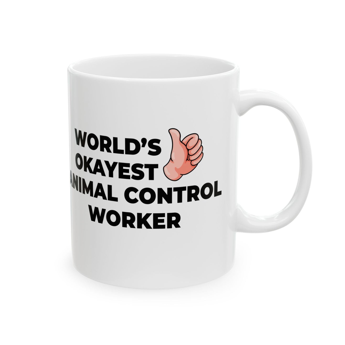 Taglines Gift Co. - World's Okayest Animal Control Worker 11 oz Ceramic Mug - Novelty Coffee Tea Cup