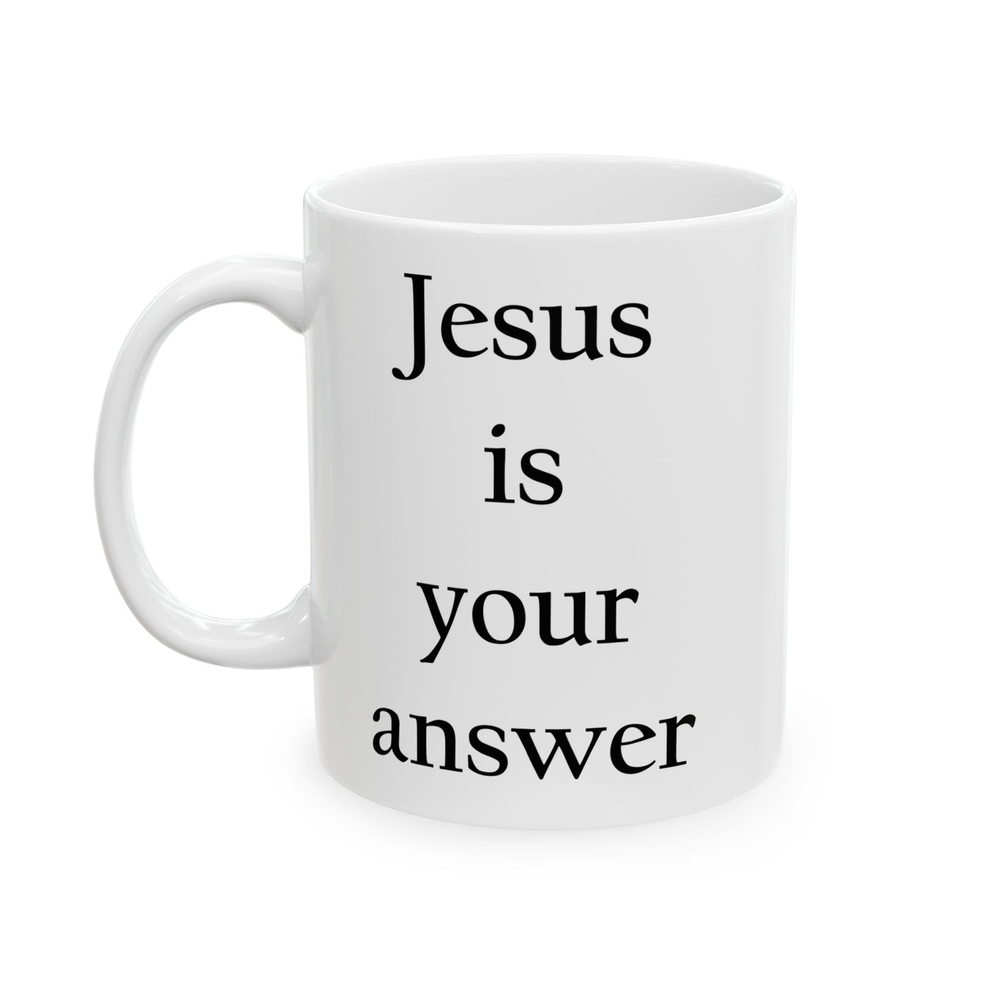 Taglines Gift Co. - Jesus is Your Answer Christian Religious 11 oz Ceramic Mug Novelty Coffee Tea Cup