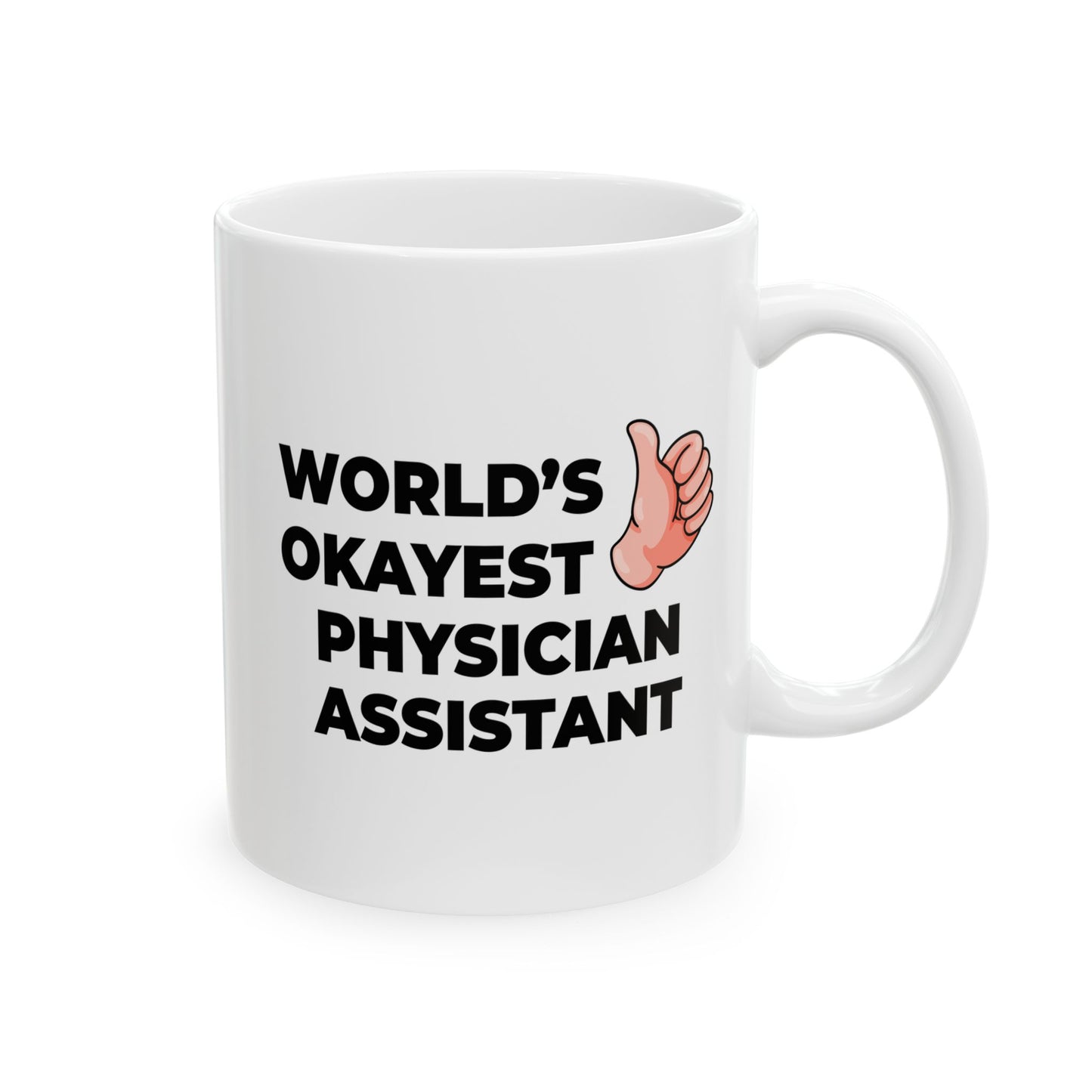 Taglines Gift Co. - World's Okayest Physician Assistant 11 oz Ceramic Mug Novelty Coffee Tea Cup