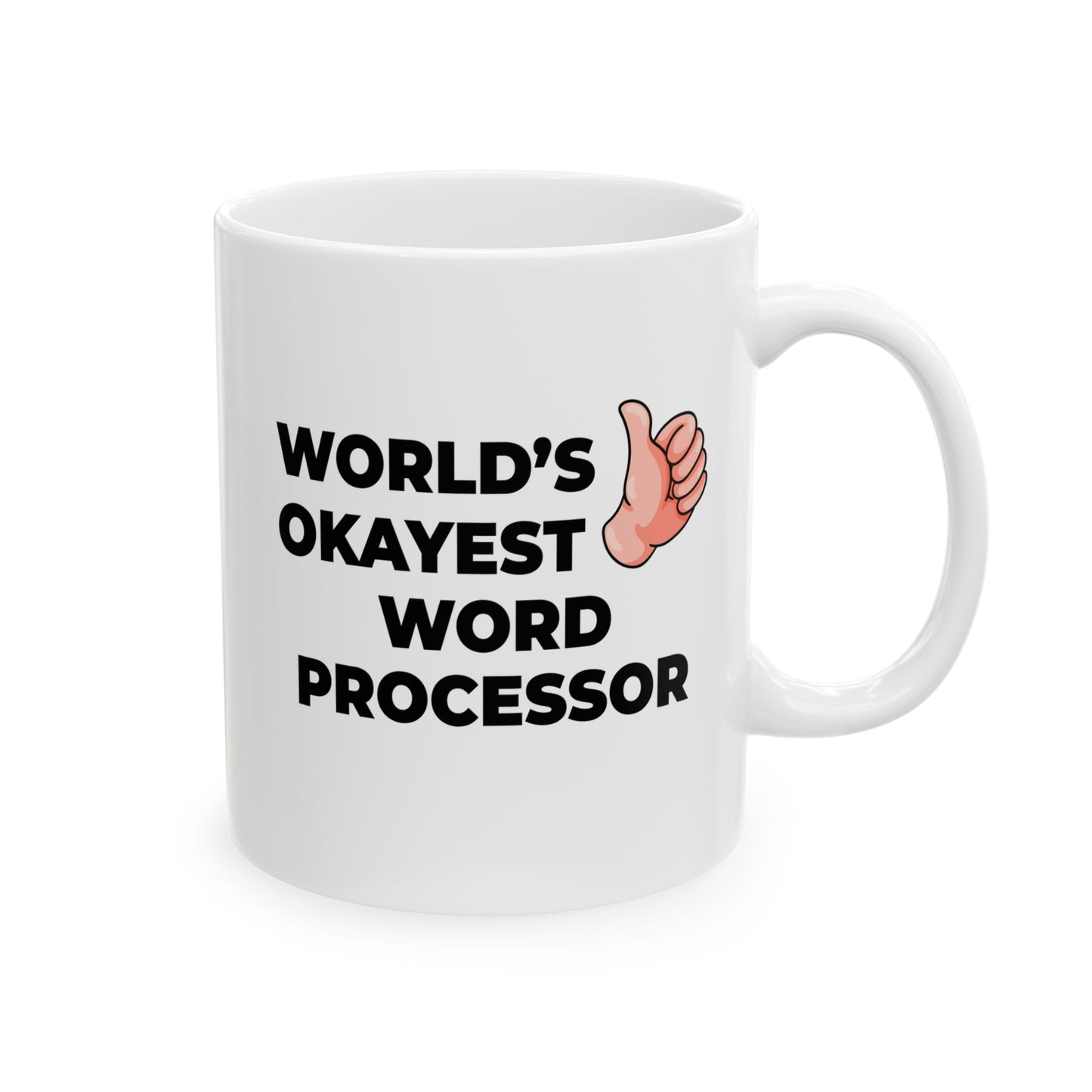 Taglines Gift Co. - World's Okayest Word Processor 11 oz Ceramic Mug Novelty Coffee Tea Cup