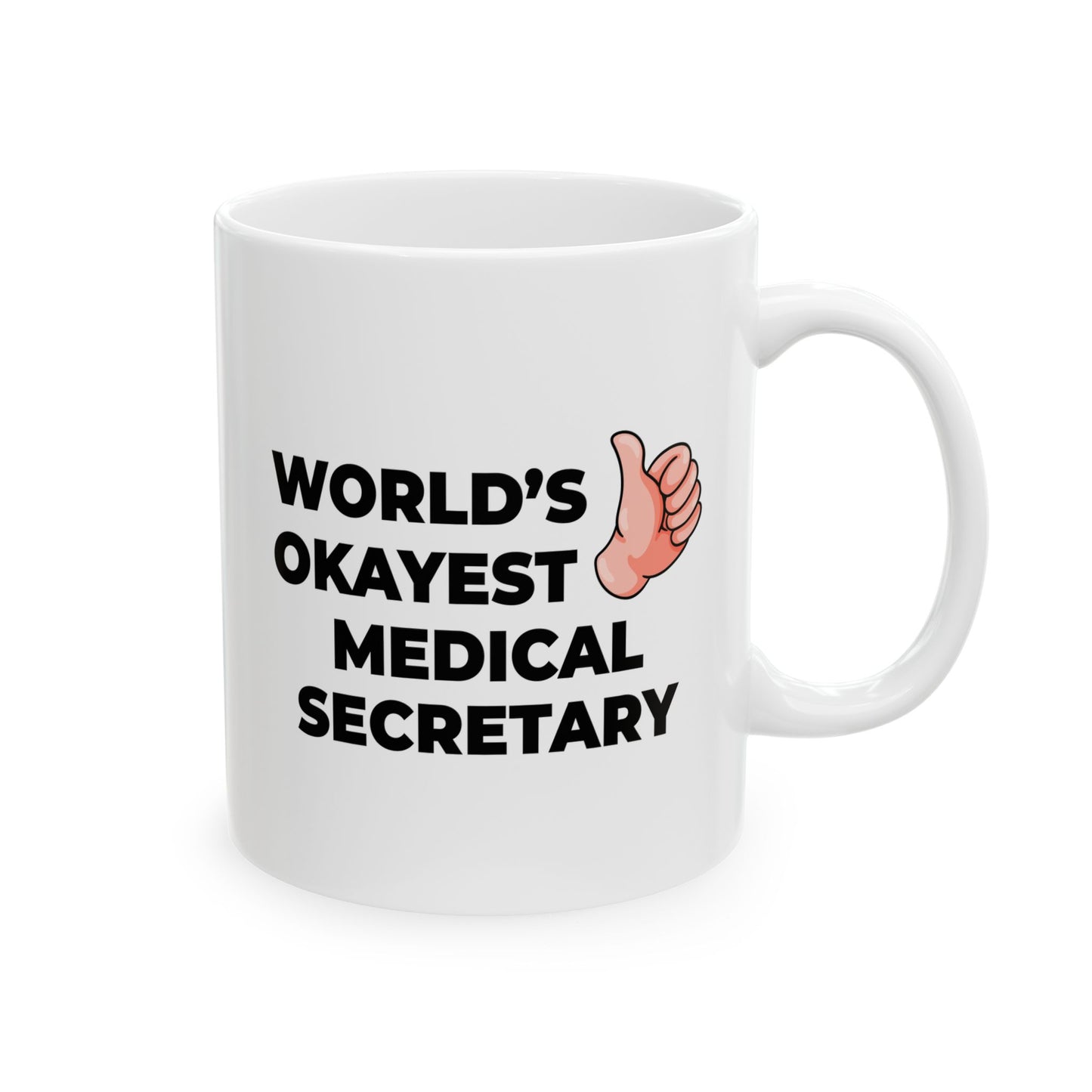 Taglines Gift Co. - World's Okayest Medical Secretary 11 oz Ceramic Mug Novelty Coffee Tea Cup