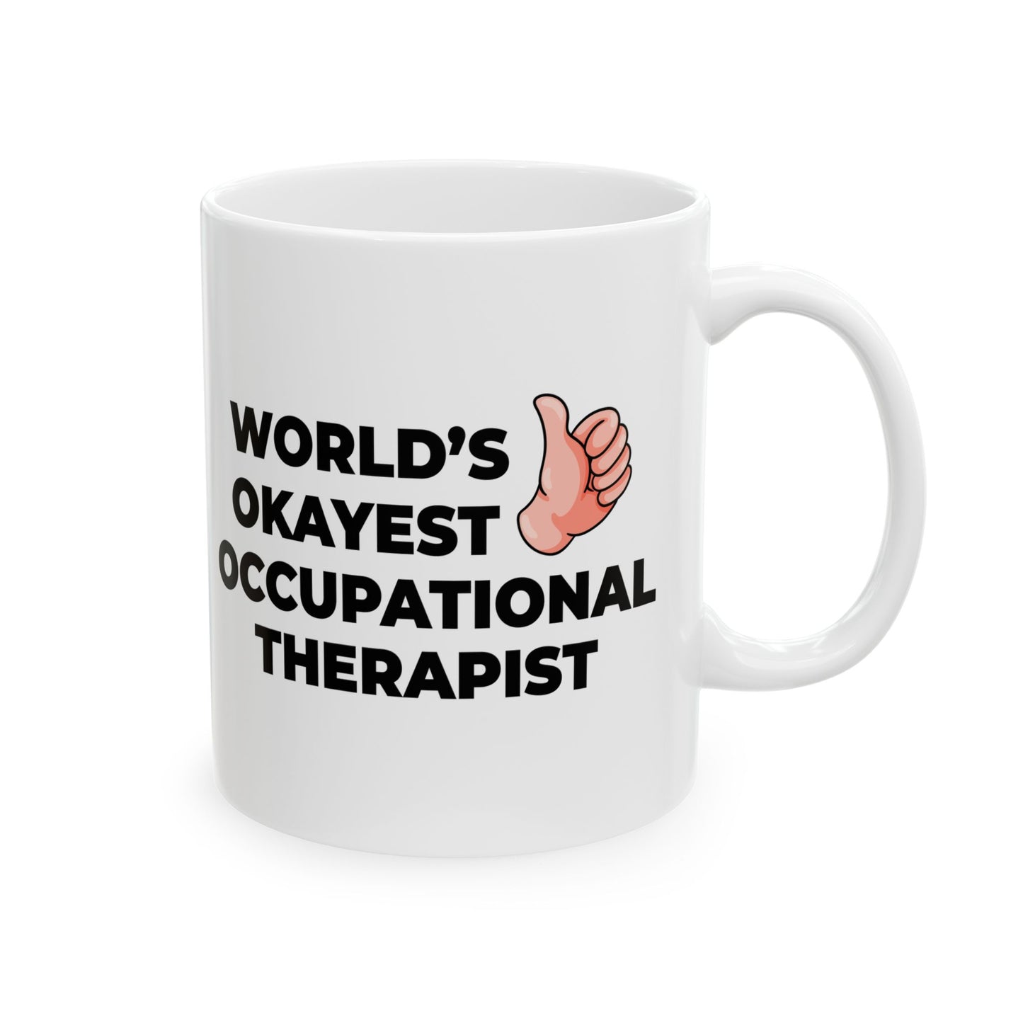 Taglines Gift Co. - World's Okayest Occupational Therapist 11 oz Ceramic Mug Novelty Coffee Tea Cup