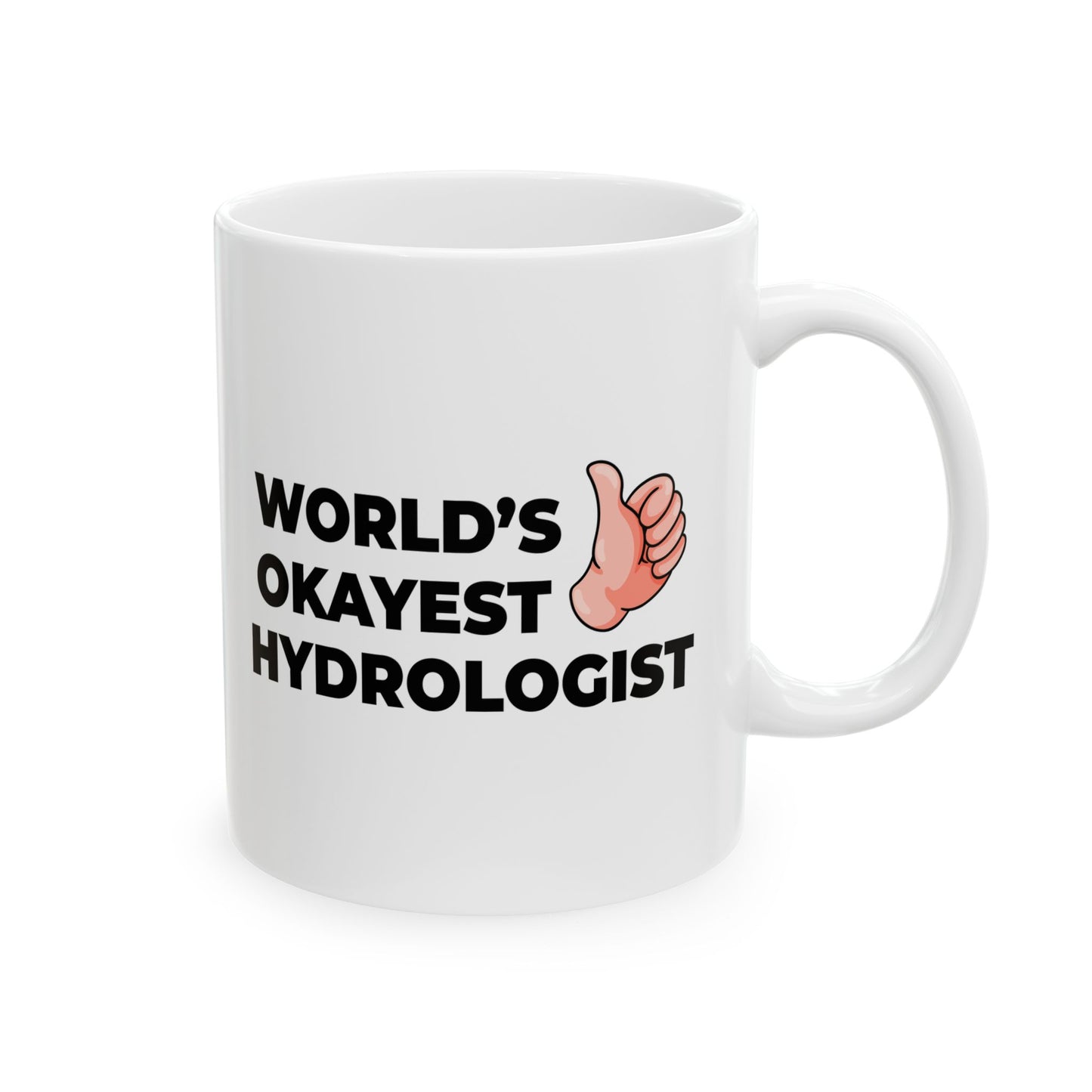 Taglines Gift Co. - World's Okayest Hydrologist 11 oz Ceramic Mug - Novelty Coffee Tea Cup