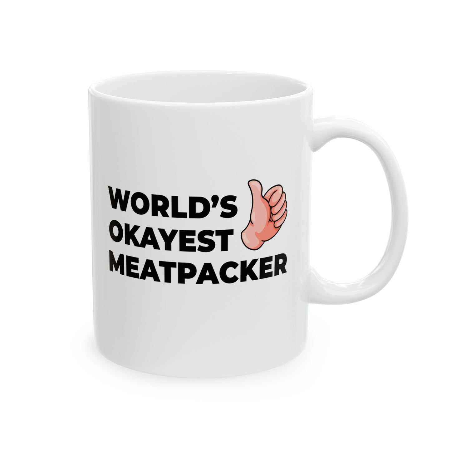 Taglines Gift Co. - World's Okayest Meat Packer 11 oz Ceramic Mug Novelty Coffee Tea Cup