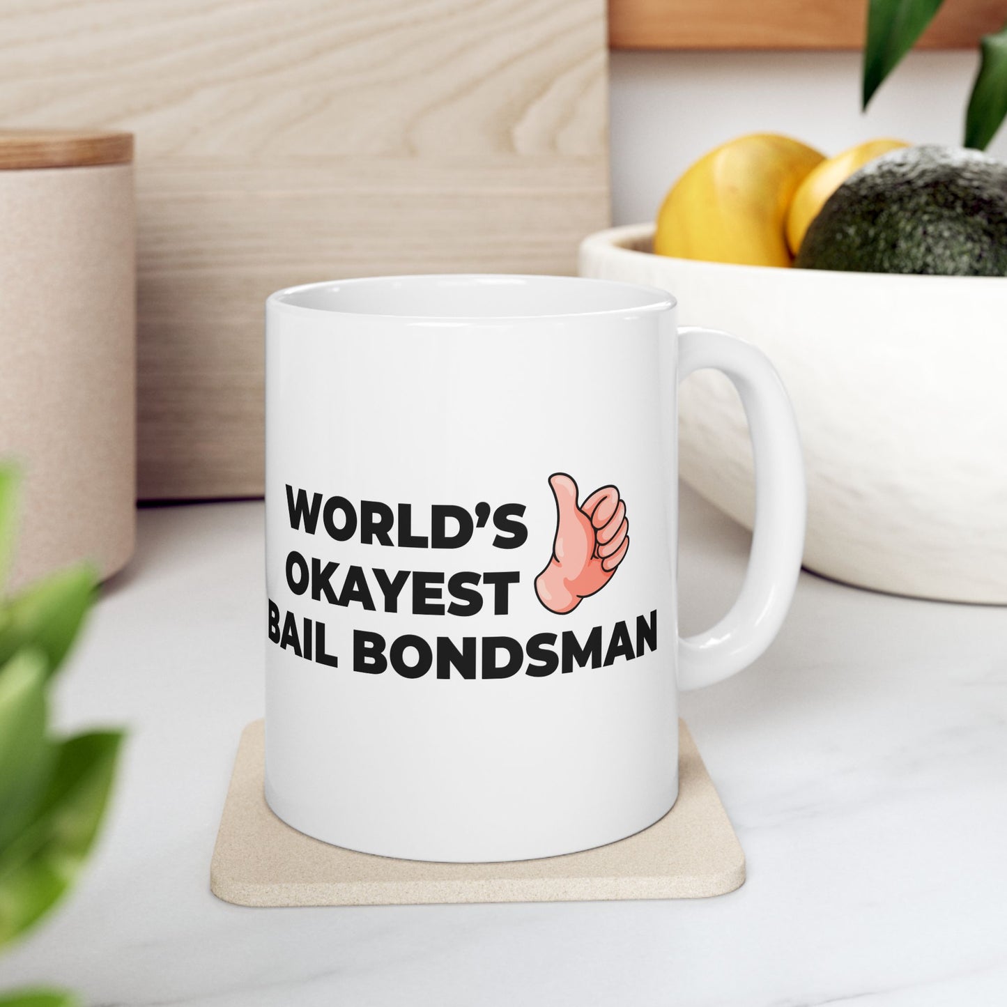 Taglines Gift Co. - World's Okayest Bail Bondsman 11 oz Ceramic Mug - Novelty Coffee Tea Cup