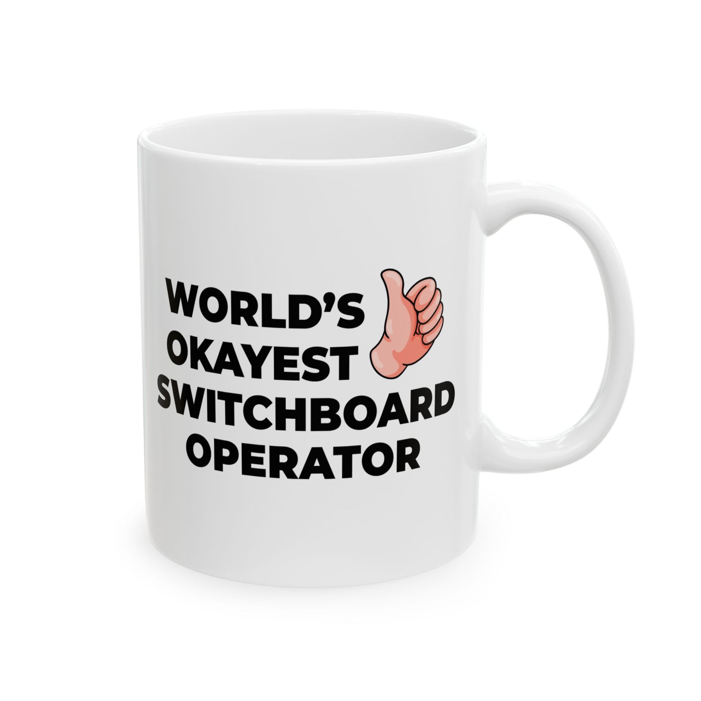 Taglines Gift Co. - World's Okayest Switchboard Operator 11 oz Ceramic Mug Novelty Coffee Tea Cup