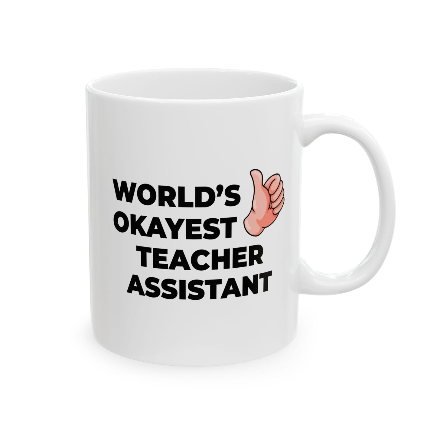Taglines Gift Co. - World's Okayest Teacher Assistant11 oz Ceramic Mug Novelty Coffee Tea Cup