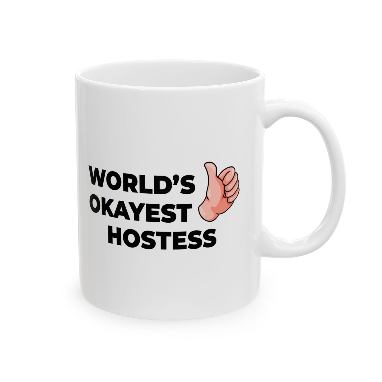 Taglines Gift Co. - World's Okayest Hostess 11 oz Ceramic Mug - Novelty Coffee Tea Cup