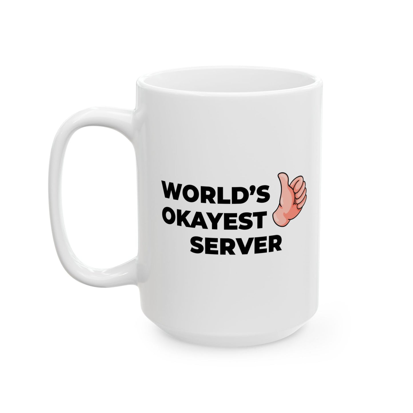 Taglines Gift Co. - World's Okayest Server 11 oz Ceramic Mug Novelty Coffee Tea Cup