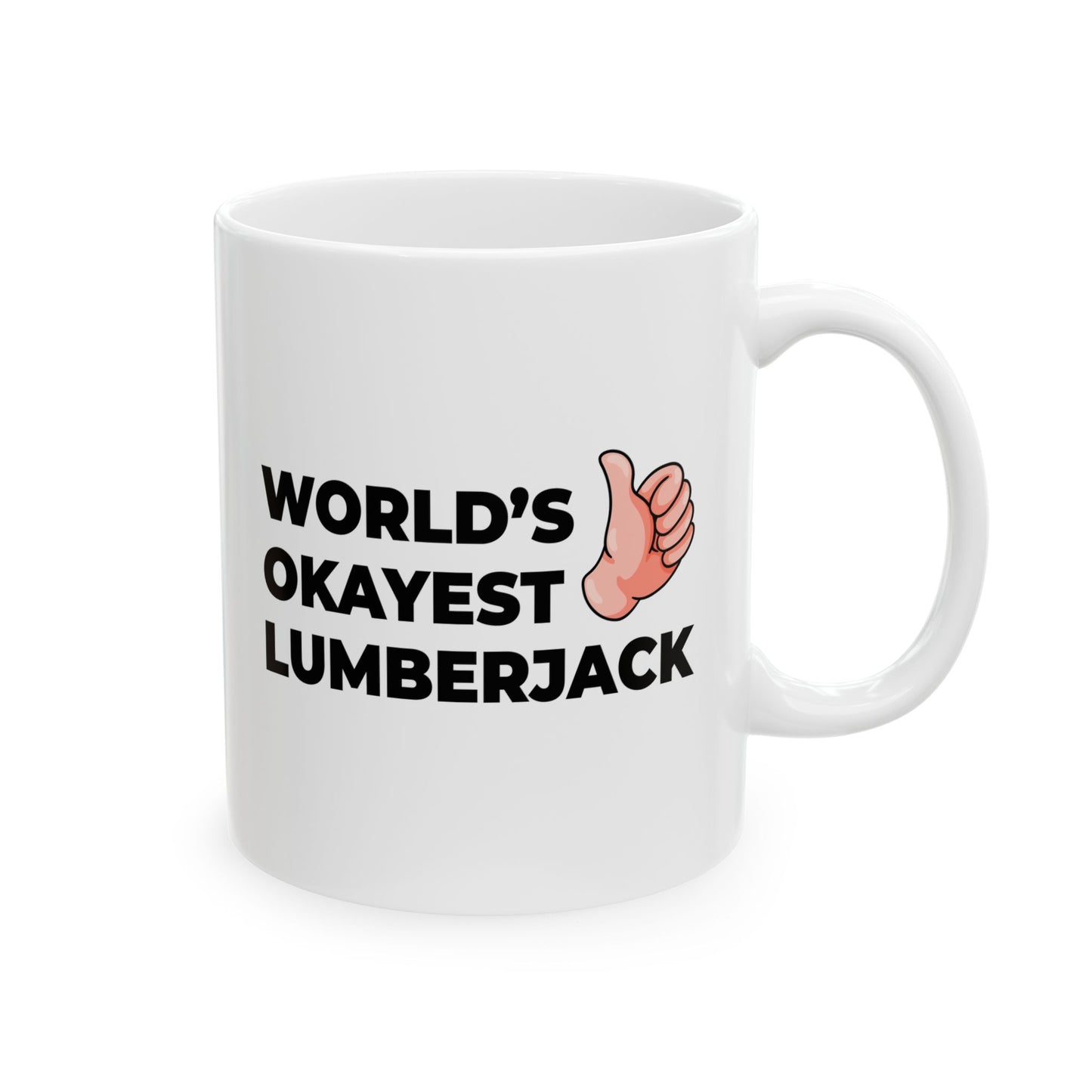 Taglines Gift Co. - World's Okayest Lumberjack 11 oz Ceramic Mug Novelty Coffee Tea Cup