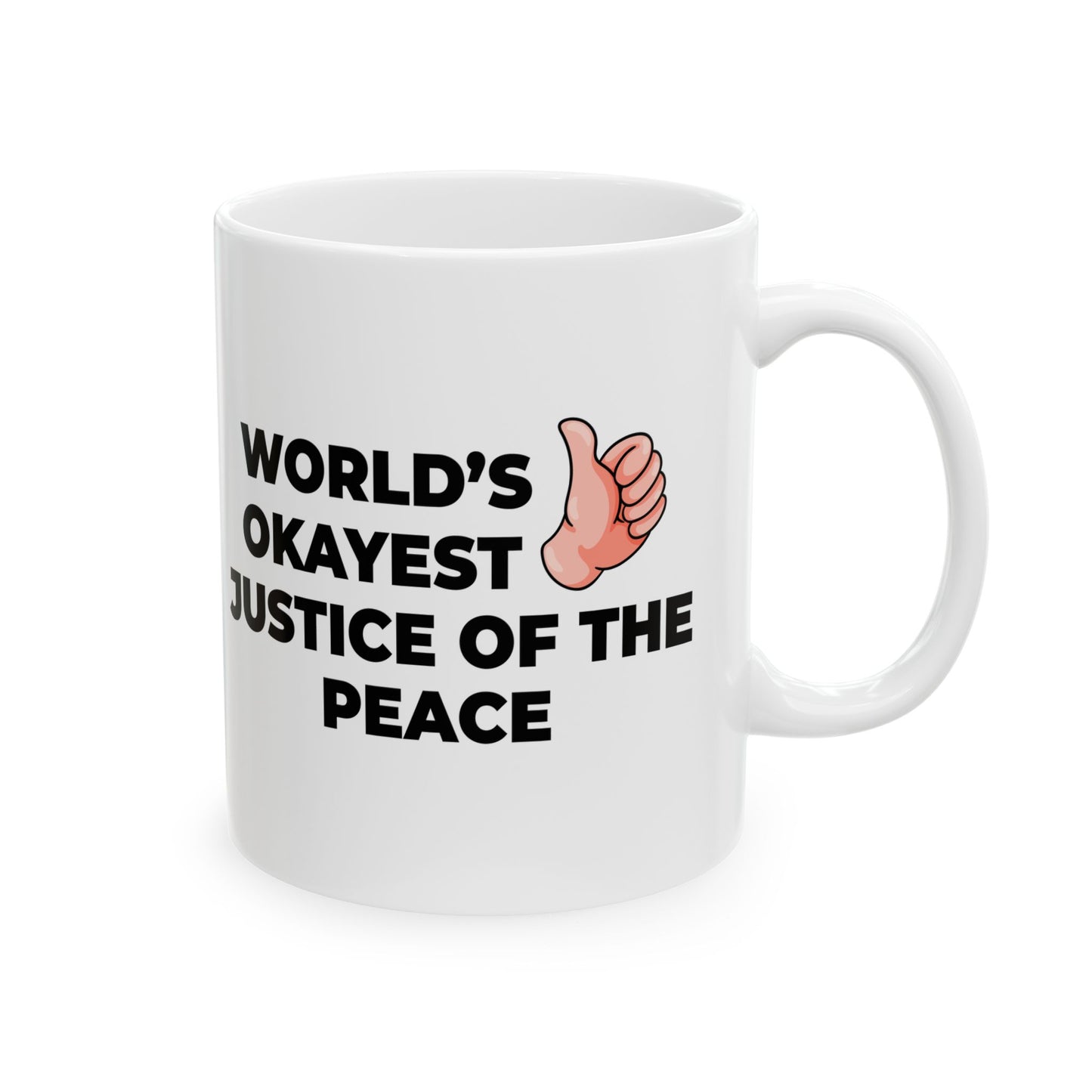 Taglines Gift Co. - World's Okayest Justice Of The Peace 11 oz Ceramic Mug - Novelty Coffee Tea Cup