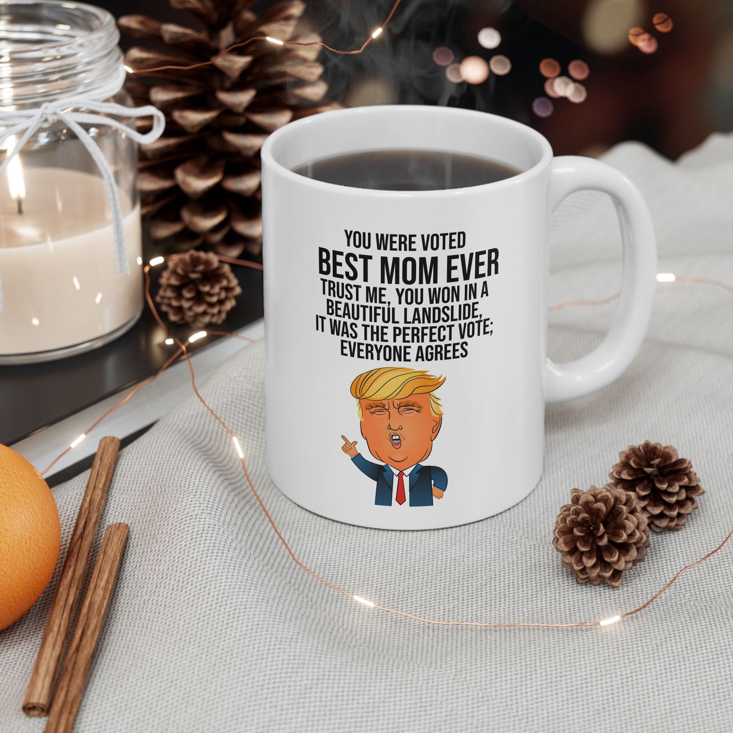 You Were Voted the Best Mom Ever" Trump Landslide Victory Novelty Coffee Mug Tea Cup