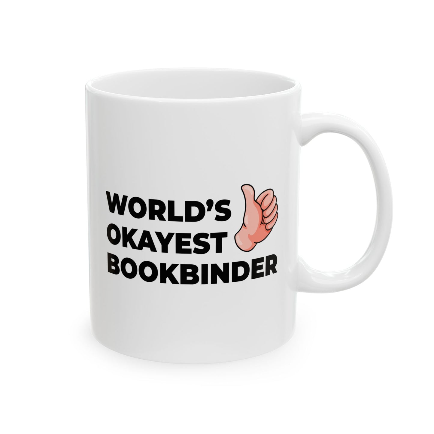 Taglines Gift Co. - World's Okayest Bookbinder 11 oz Ceramic Mug - Novelty Coffee Tea Cup