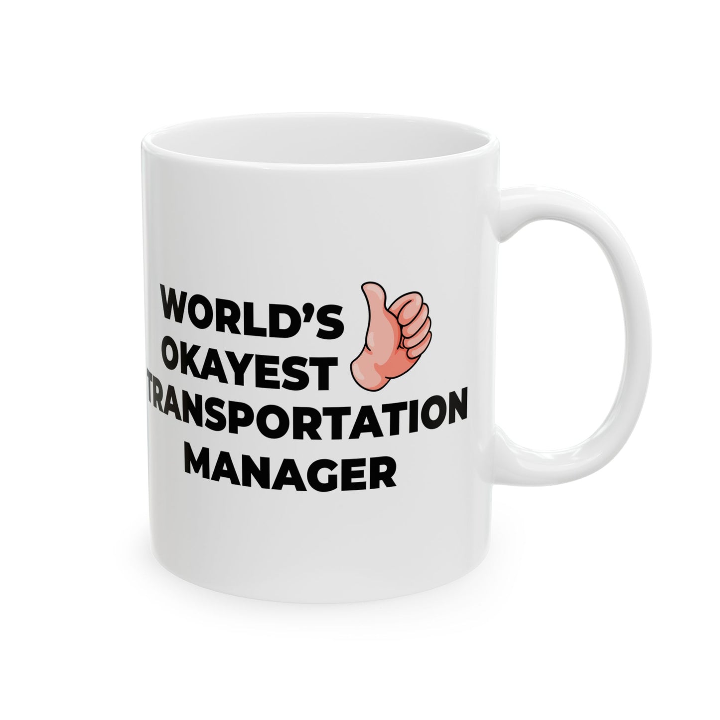Taglines Gift Co. - World's Okayest Transportation Manager 11 oz Ceramic Mug Novelty Coffee Tea Cup