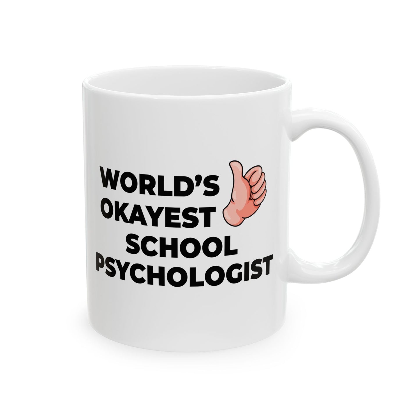 Taglines Gift Co. - World's Okayest School Psychologist 11 oz Ceramic Mug Novelty Coffee Tea Cup