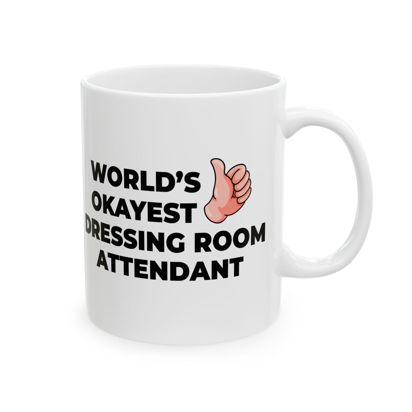 Taglines Gift Co. - World's Okayest Dressing Room Attendant 11 oz Ceramic Mug - Novelty Coffee Tea Cup
