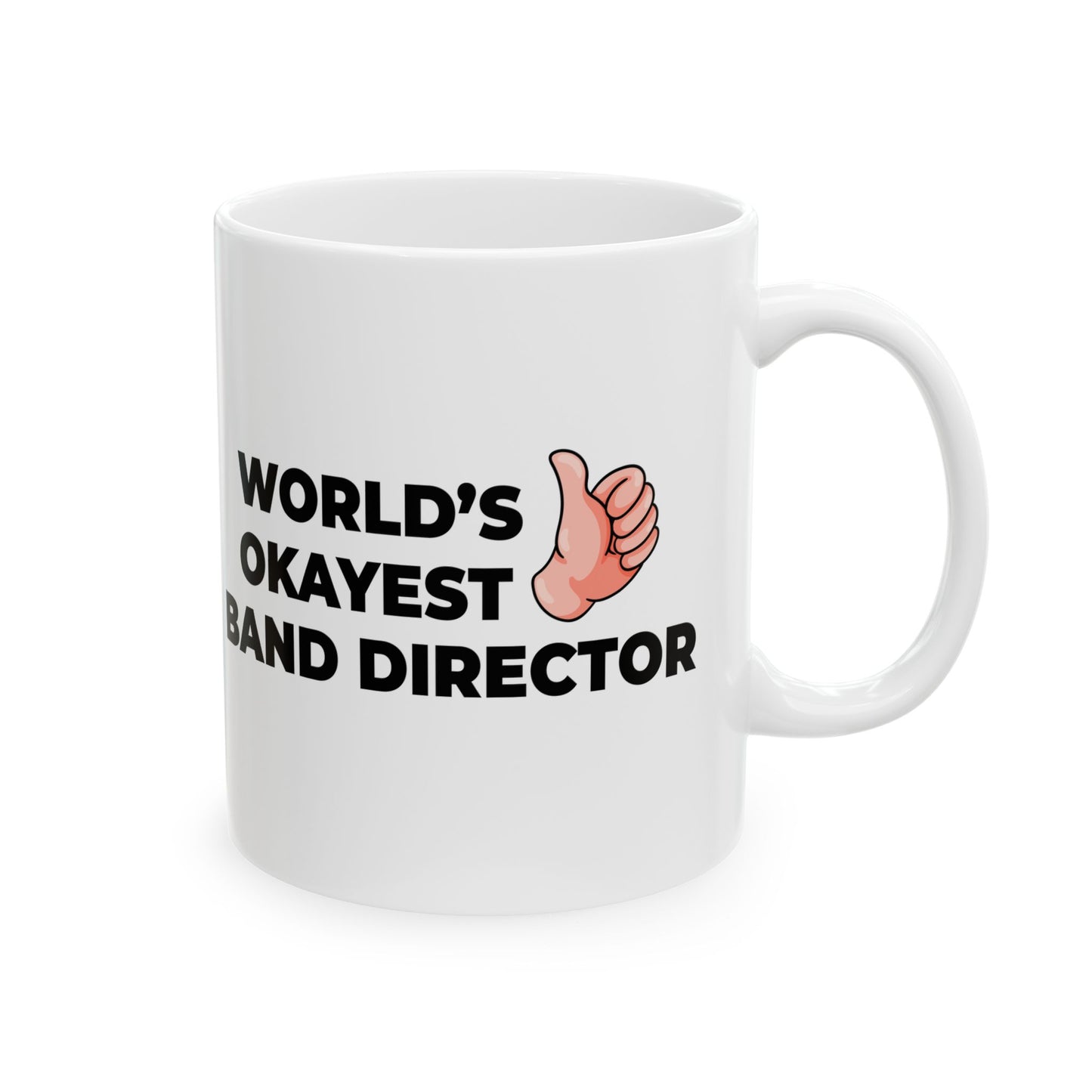 Taglines Gift Co. - World's Okayest Band Director 11 oz Ceramic Mug - Novelty Coffee Tea Cup