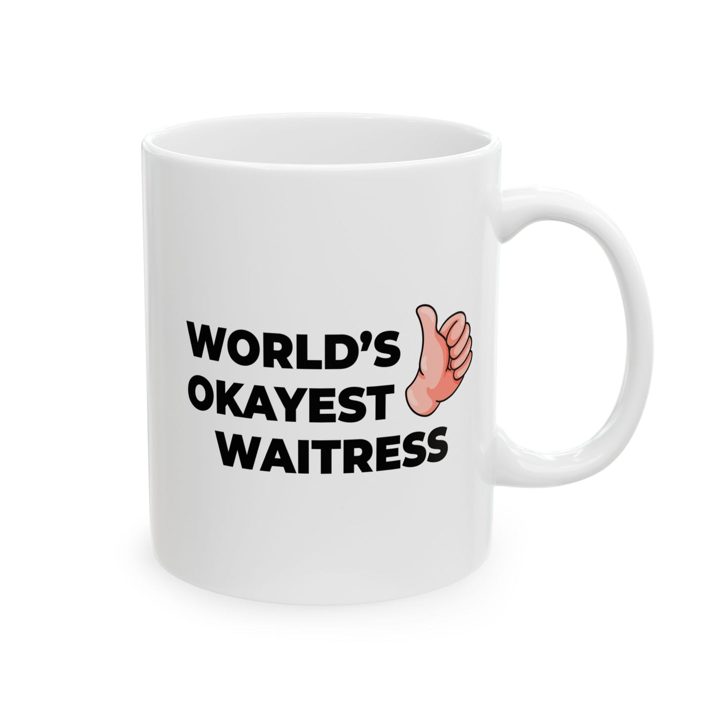 Taglines Gift Co. - World's Okayest Waitress 11 oz Ceramic Mug Novelty Coffee Tea Cup