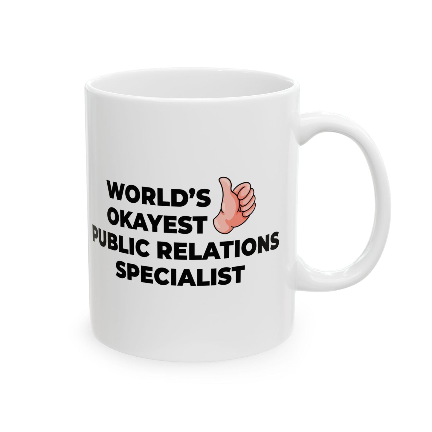 Taglines Gift Co. - World's Okayest Public Relations Specialist 11 oz Ceramic Mug Novelty Coffee Tea Cup