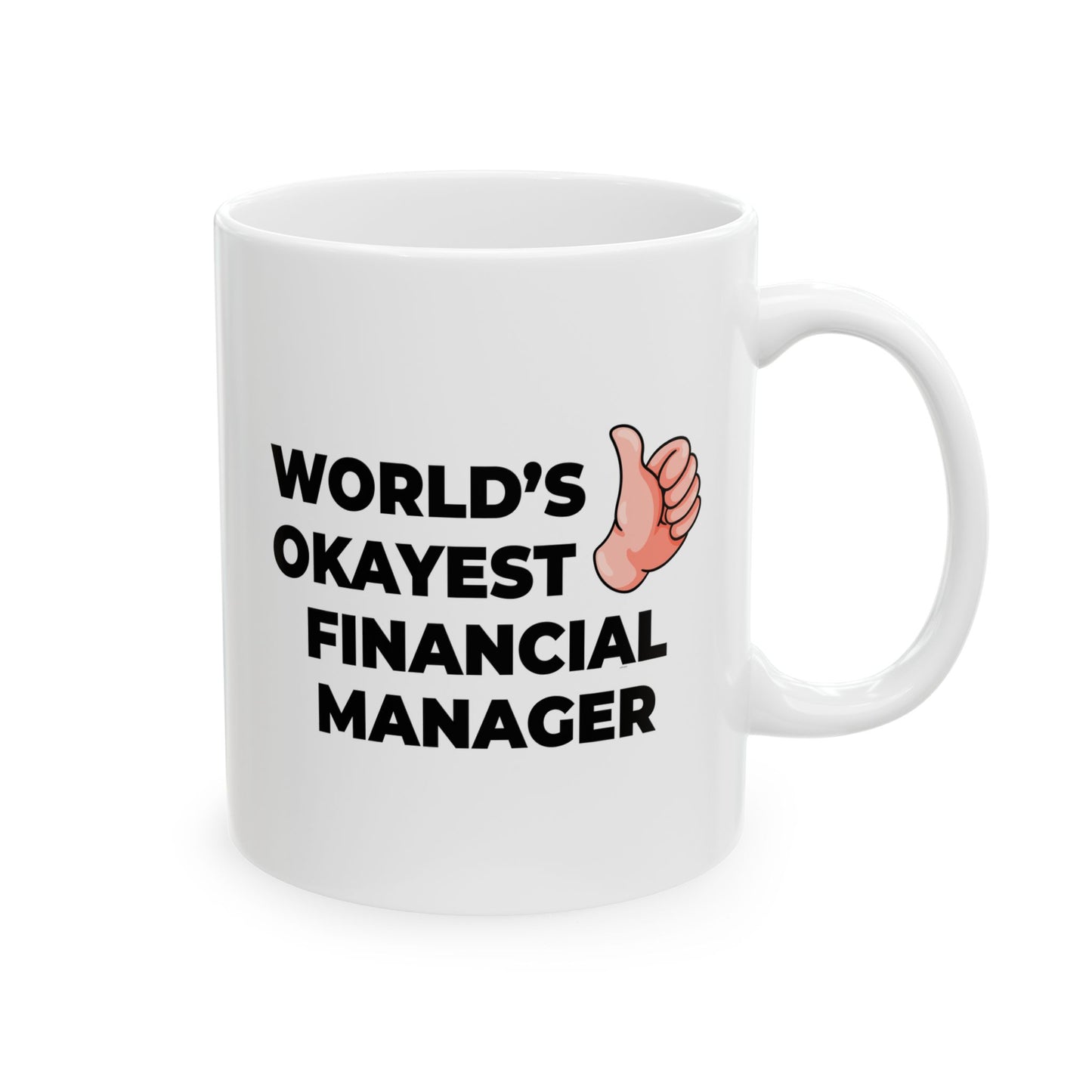 Taglines Gift Co. - World's Okayest Financial Manager 11 oz Ceramic Mug - Novelty Coffee Tea Cup