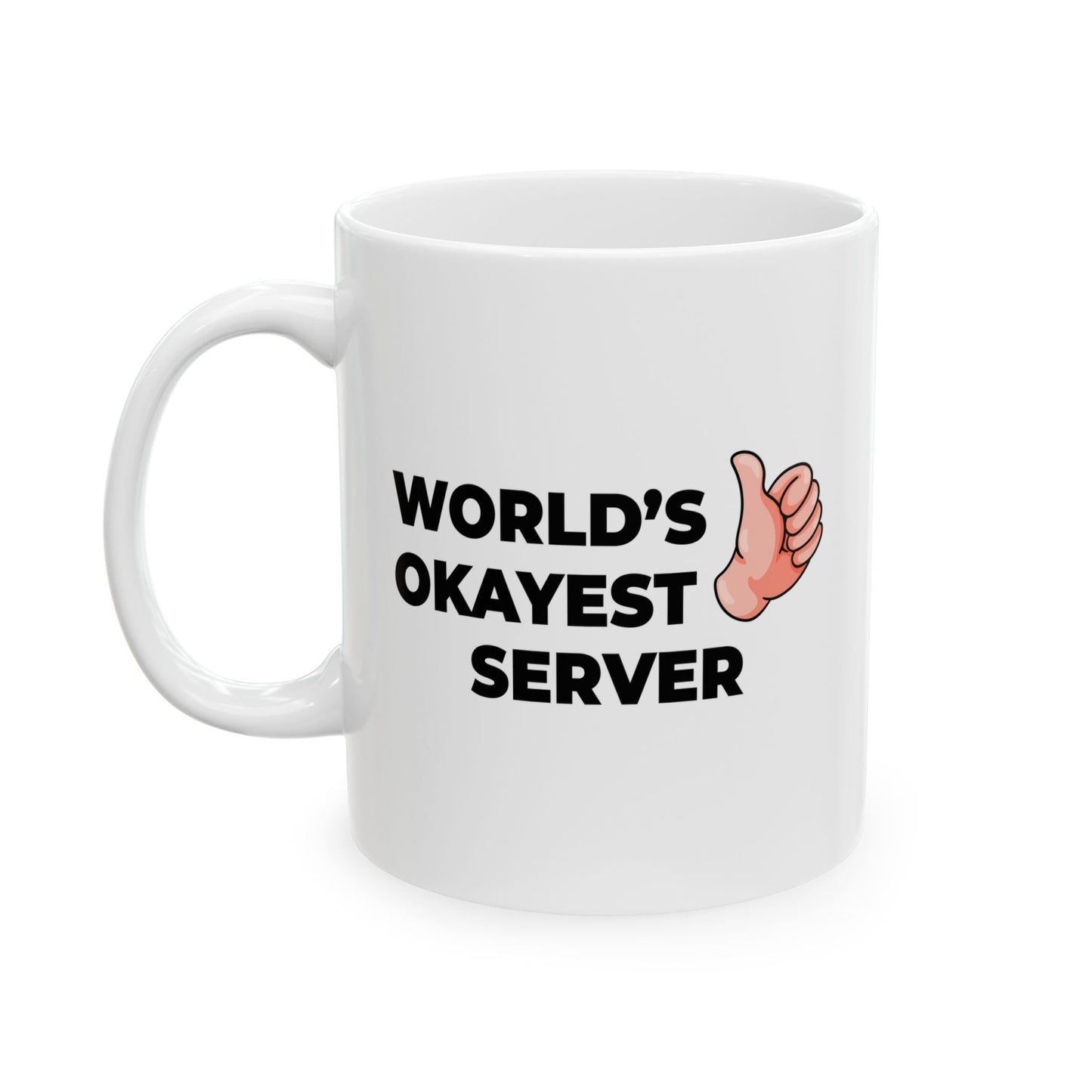 Taglines Gift Co. - World's Okayest Server 11 oz Ceramic Mug Novelty Coffee Tea Cup