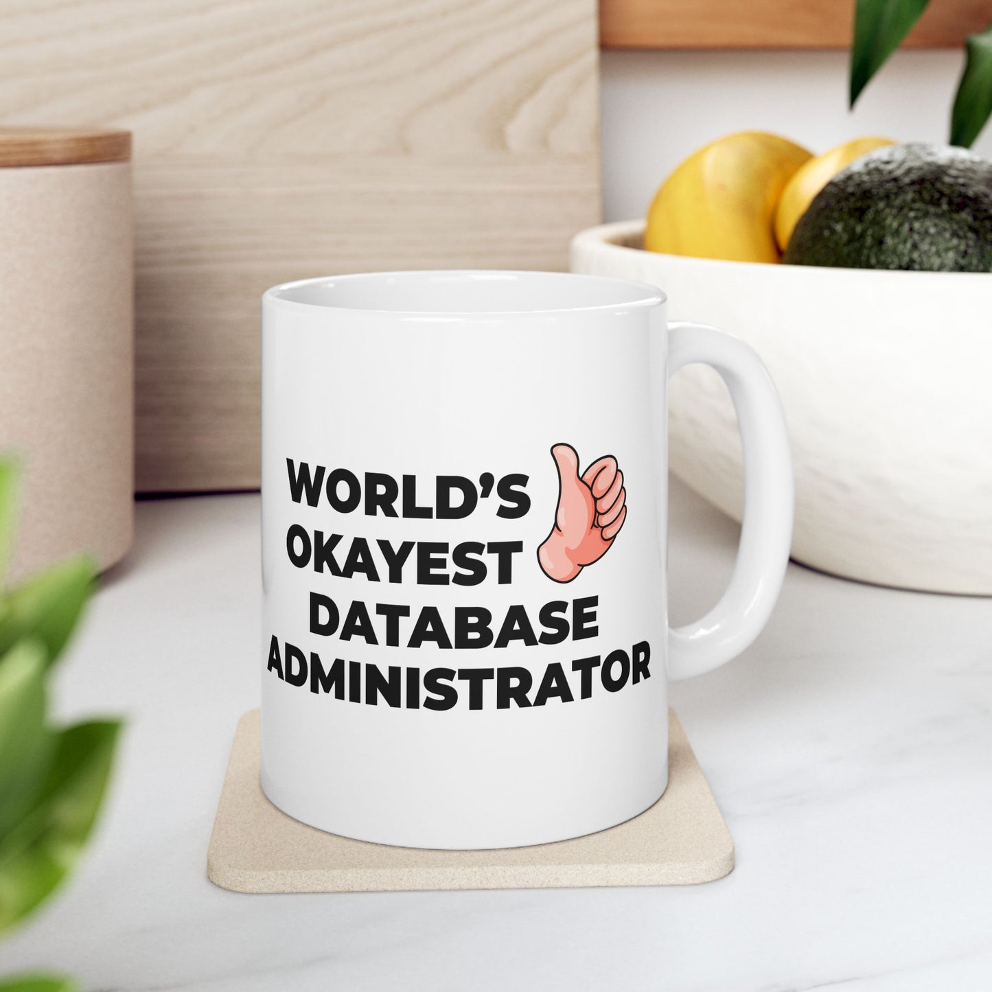 Taglines Gift Co. - World's Okayest Database Administrator 11 oz Ceramic Mug - Novelty Coffee Tea Cup