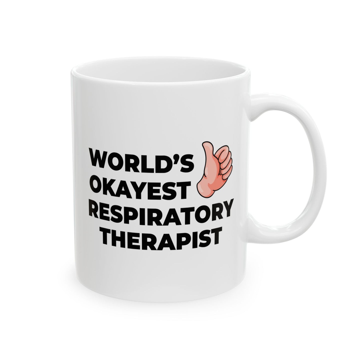 Taglines Gift Co. - World's Okayest Respiratory Therapist 11 oz Ceramic Mug Novelty Coffee Tea Cup