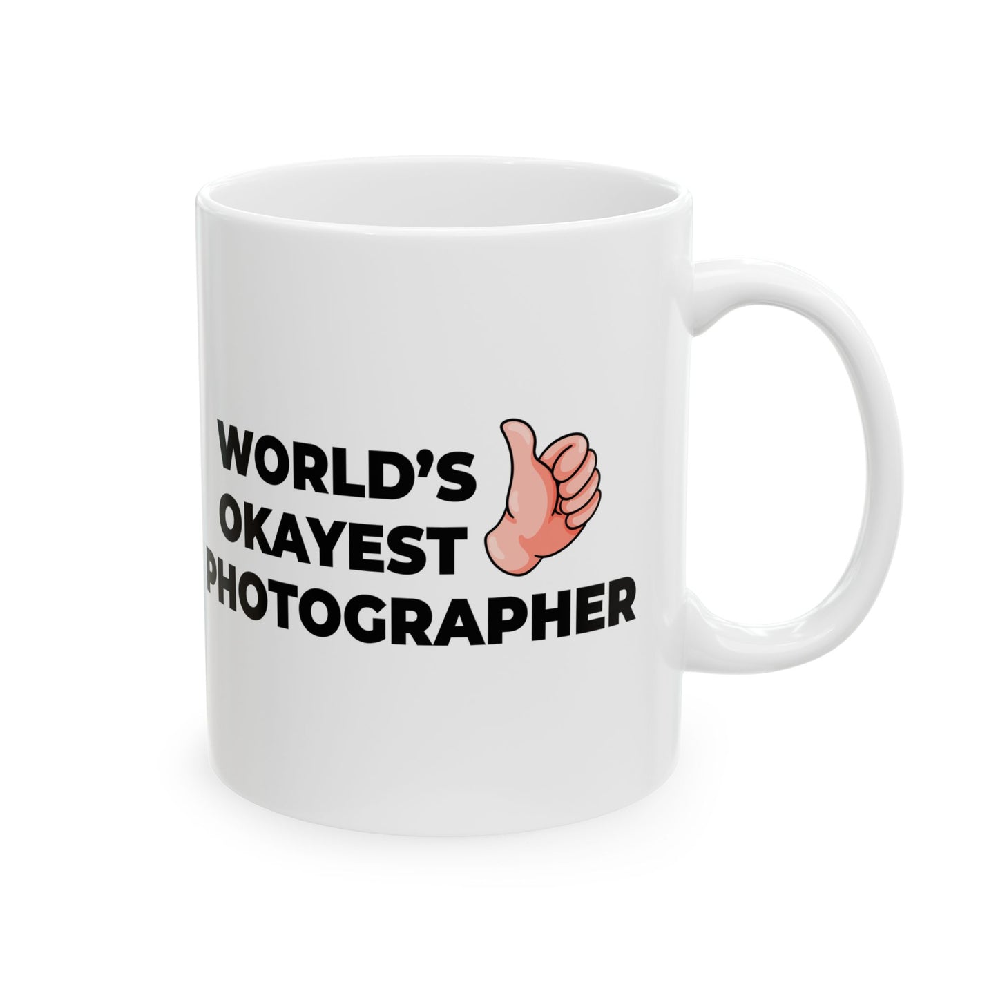 Taglines Gift Co. - World's Okayest Photographer 11 oz Ceramic Mug Novelty Coffee Tea Cup