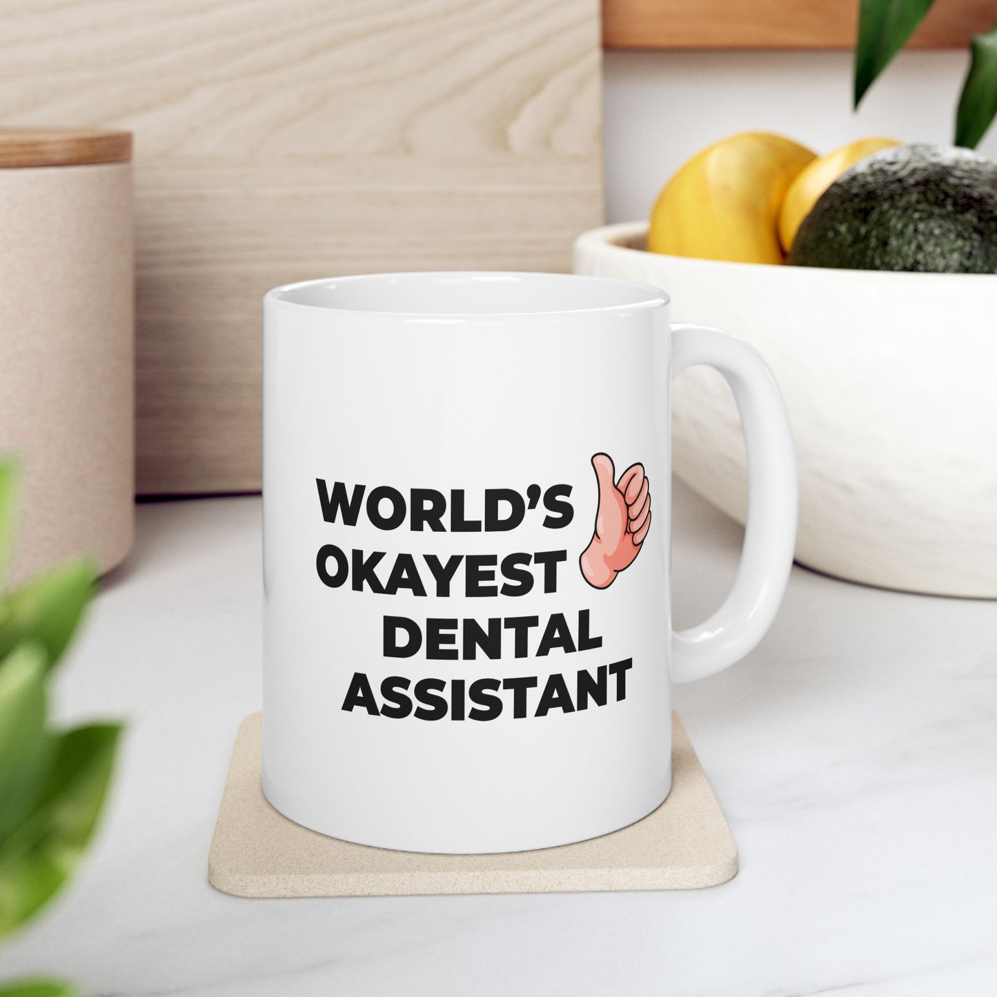 Taglines Gift Co. - World's Okayest Dental Assistant 11 oz Ceramic Mug - Novelty Coffee Tea Cup