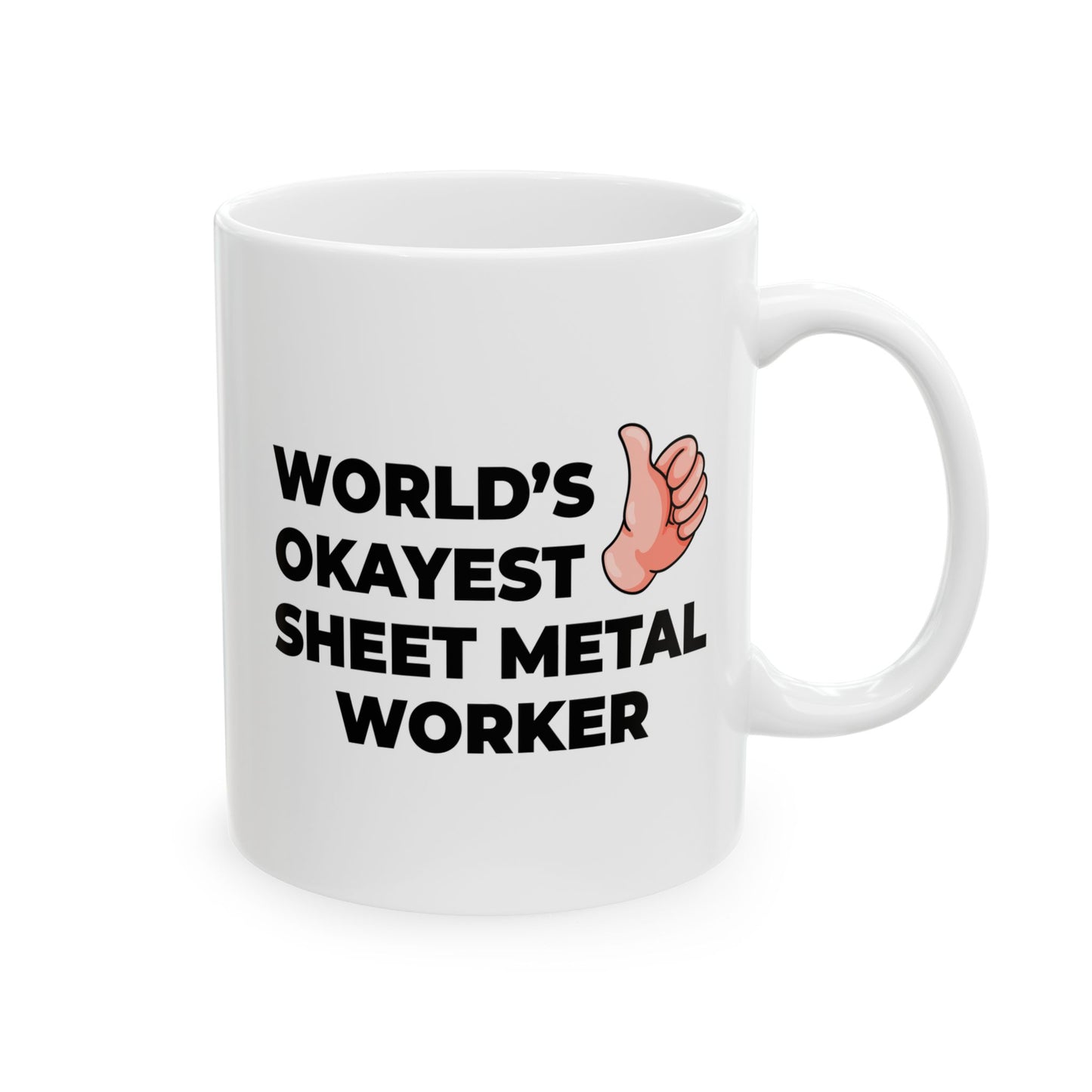 Taglines Gift Co. - World's Okayest Sheet Metal Worker 11 oz Ceramic Mug Novelty Coffee Tea Cup
