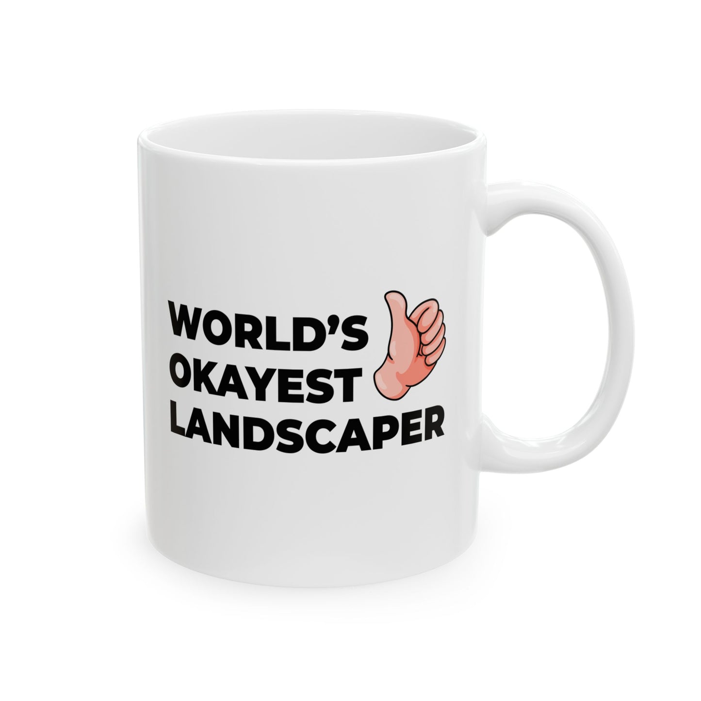 Taglines Gift Co. - World's Okayest Landscaper 11 oz Ceramic Mug Novelty Coffee Tea Cup