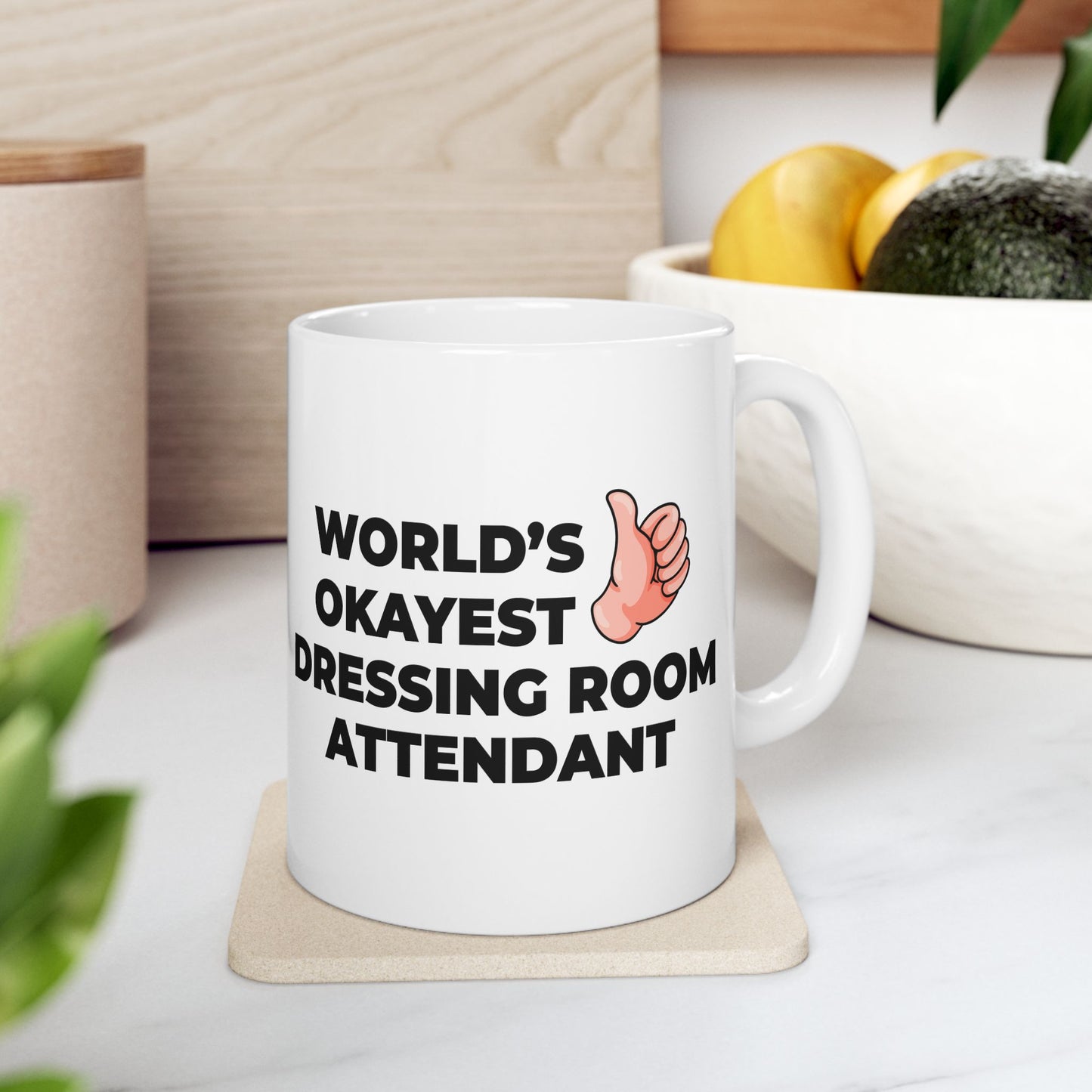 Taglines Gift Co. - World's Okayest Dressing Room Attendant 11 oz Ceramic Mug - Novelty Coffee Tea Cup