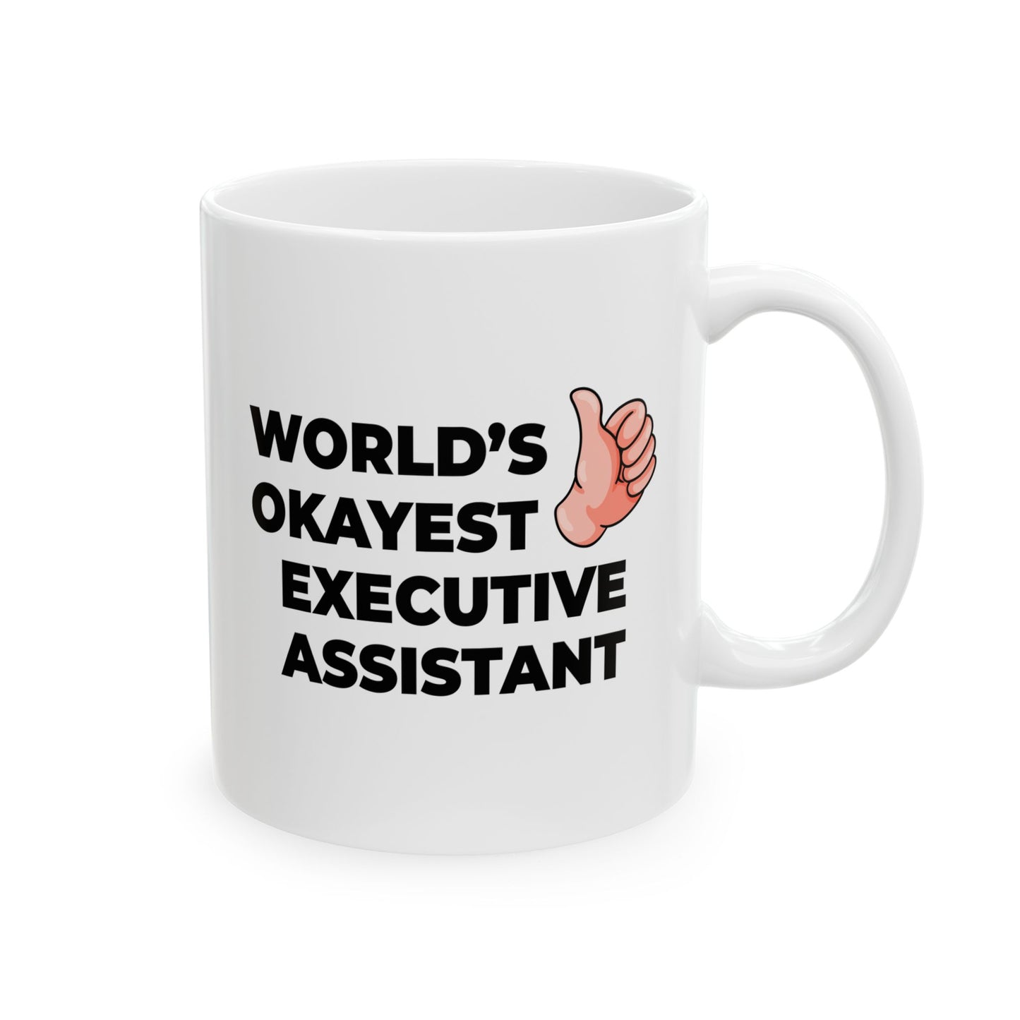 Taglines Gift Co. - World's Okayest Executive Assistant 11 oz Ceramic Mug - Novelty Coffee Tea Cup
