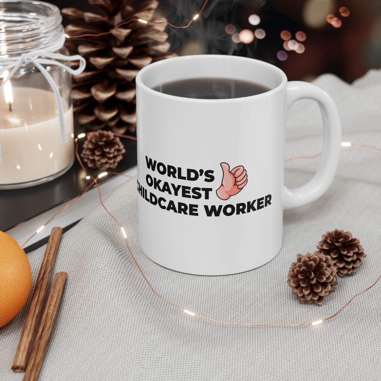 Taglines Gift Co. - World's Okayest Childcare Worker 11 oz Ceramic Mug - Novelty Coffee Tea Cup