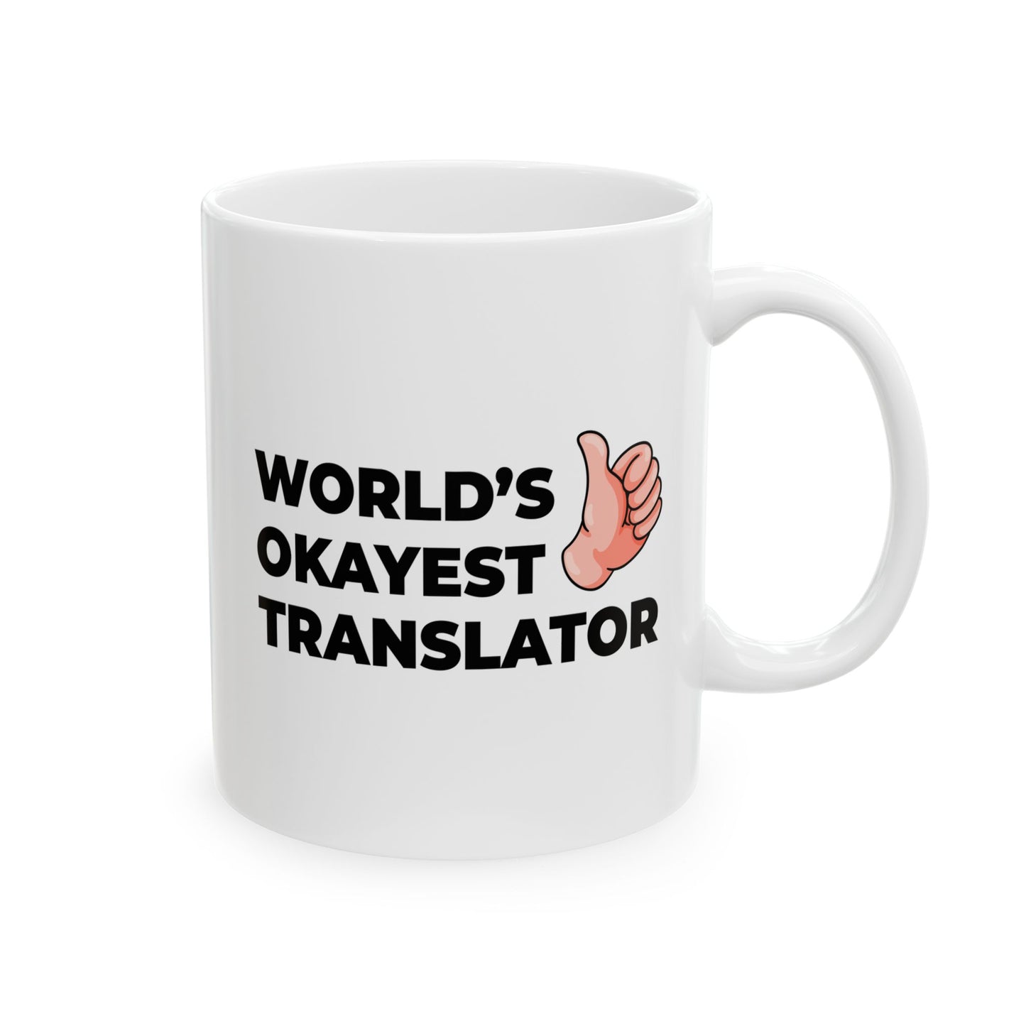 Taglines Gift Co. - World's Okayest Translator 11 oz Ceramic Mug Novelty Coffee Tea Cup