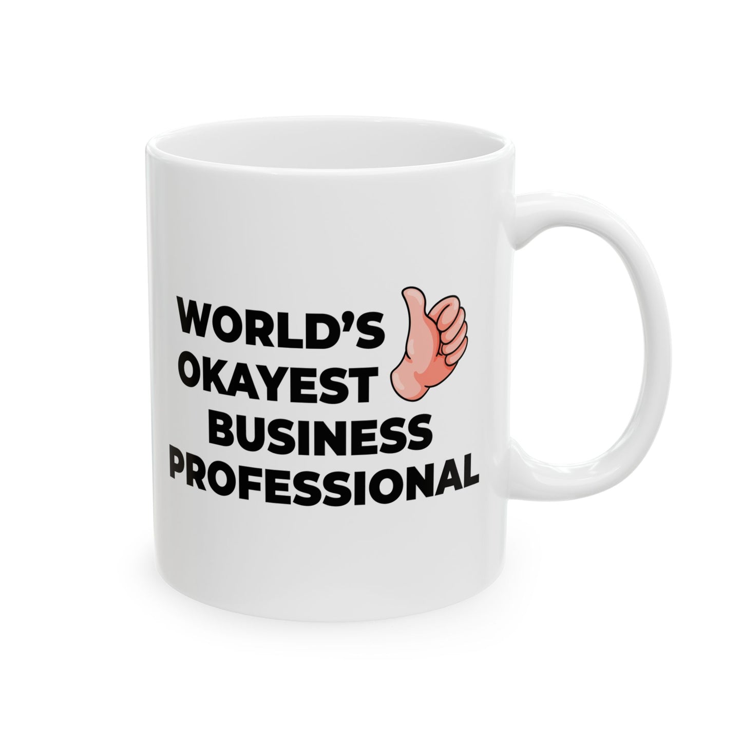 Taglines Gift Co. - World's Okayest Business Professional 11 oz Ceramic Mug - Novelty Coffee Tea Cup