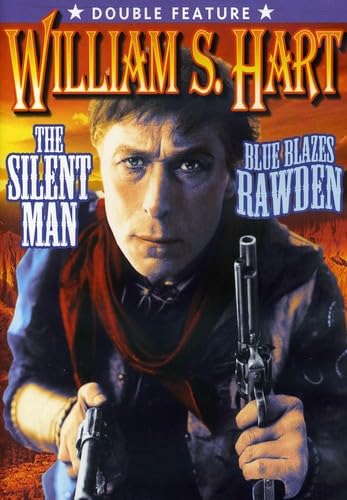 William S. Hart Silent Classics: The Silent Man (1917) / Blue Blazes Rawden 1918
