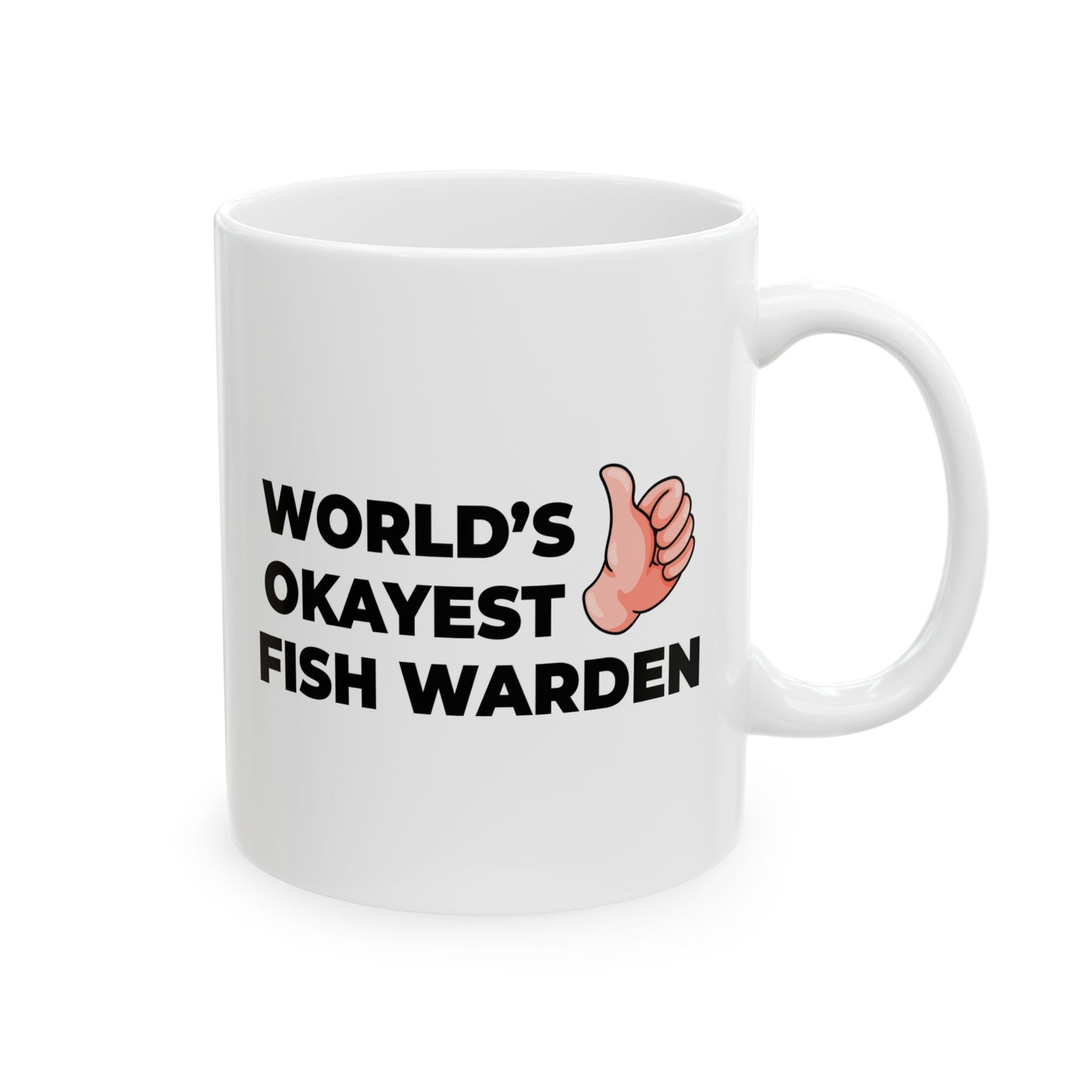 Taglines Gift Co. - World's Okayest Fish Warden 11 oz Ceramic Mug - Novelty Coffee Tea Cup