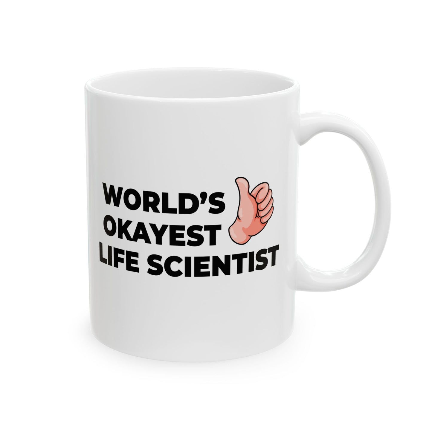 Taglines Gift Co. - World's Okayest Life Scientist 11 oz Ceramic Mug Novelty Coffee Tea Cup